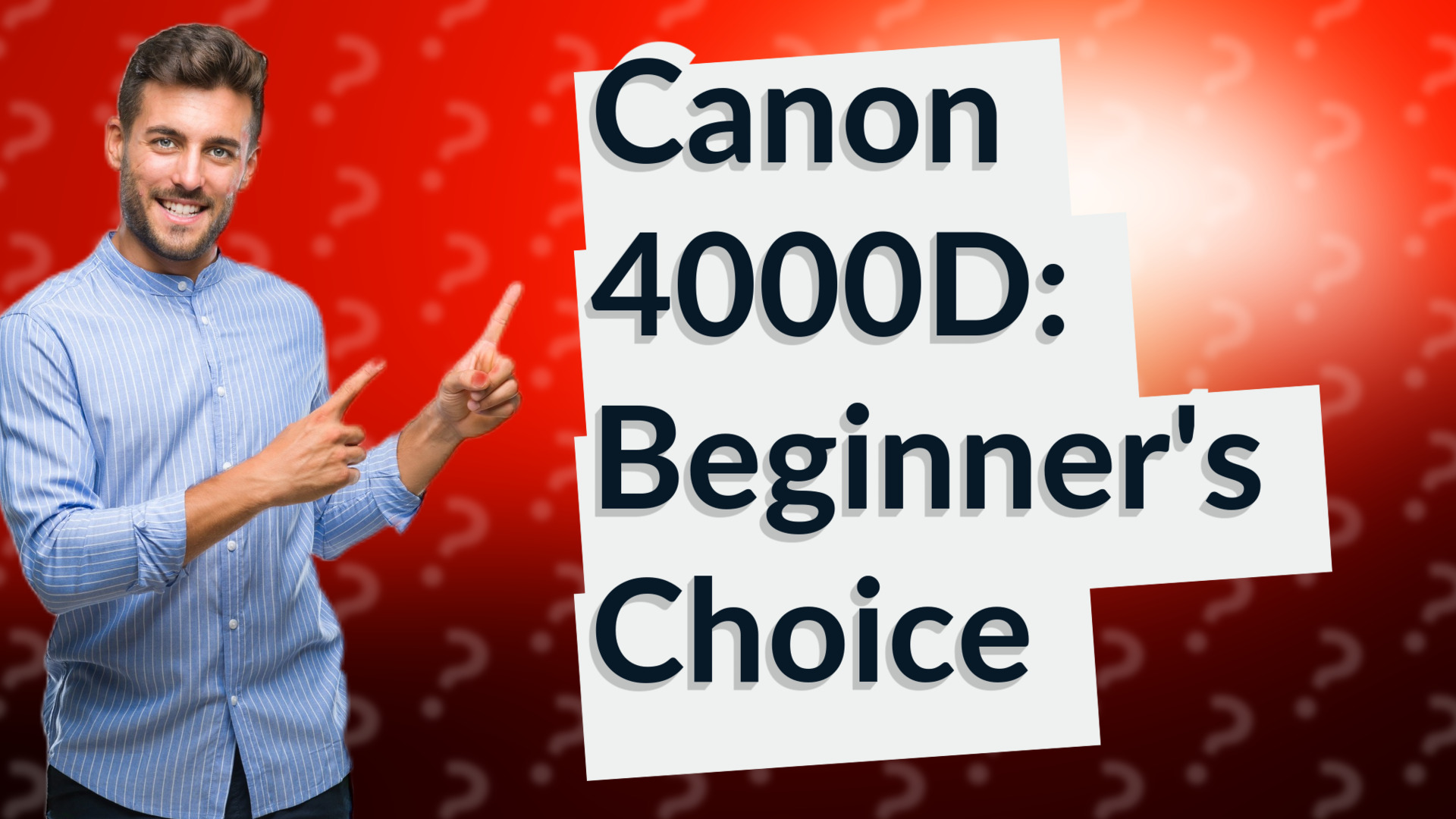 Canon 4000D: Beginner's Choice