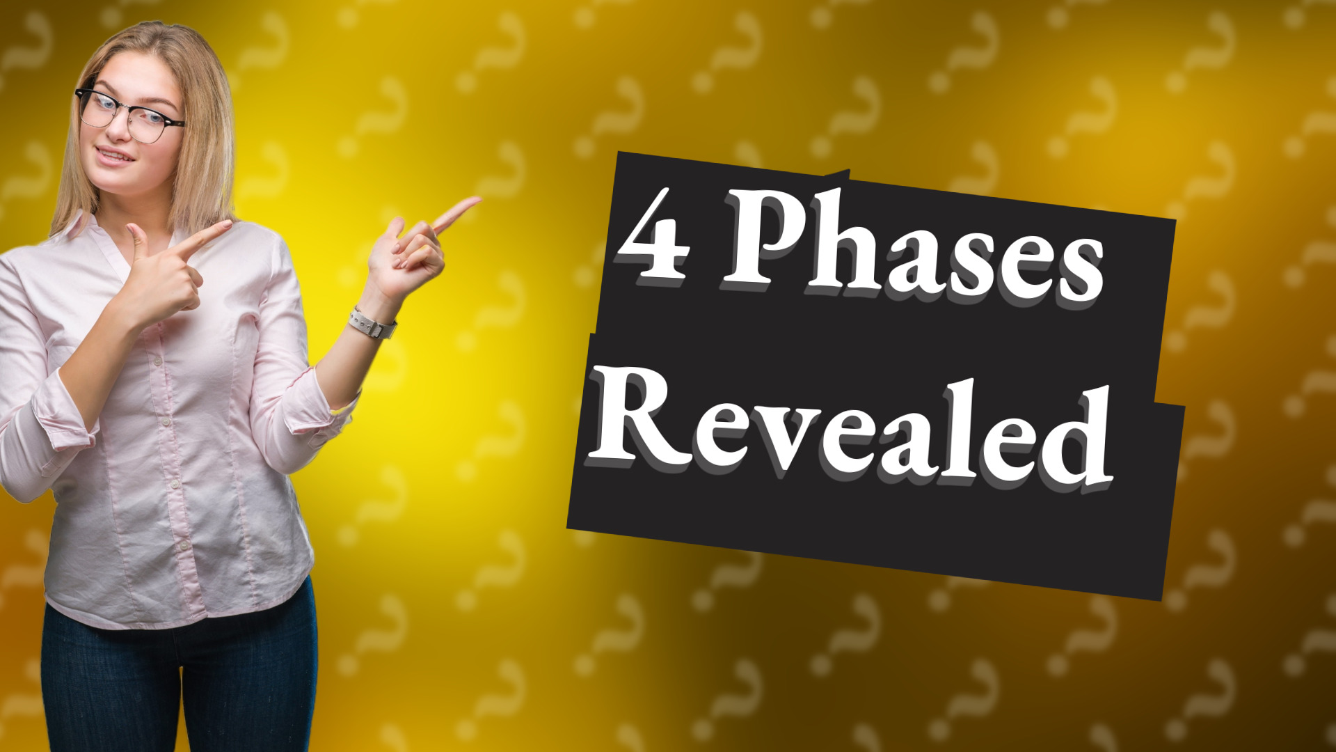 4 Phases Revealed