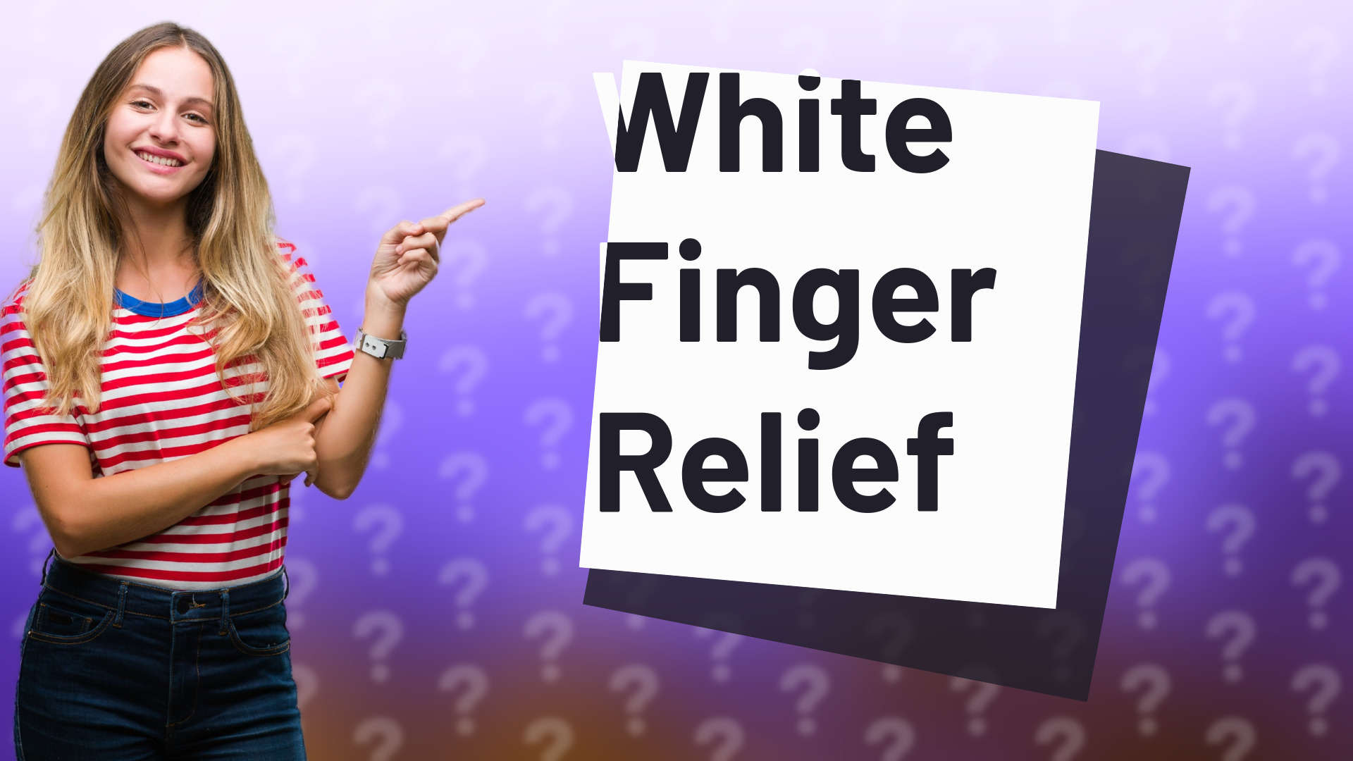 White Finger Relief