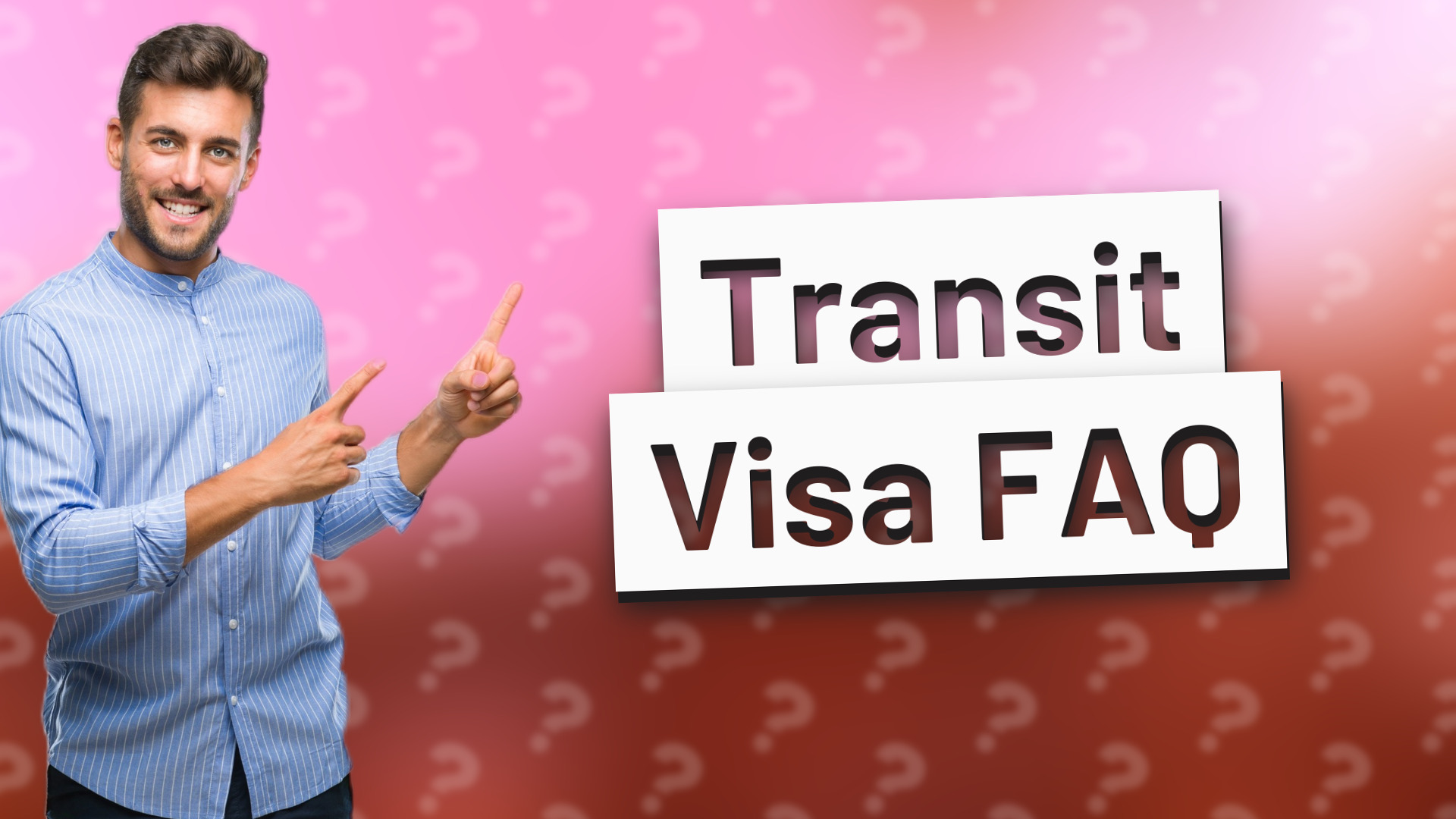 Transit Visa FAQ