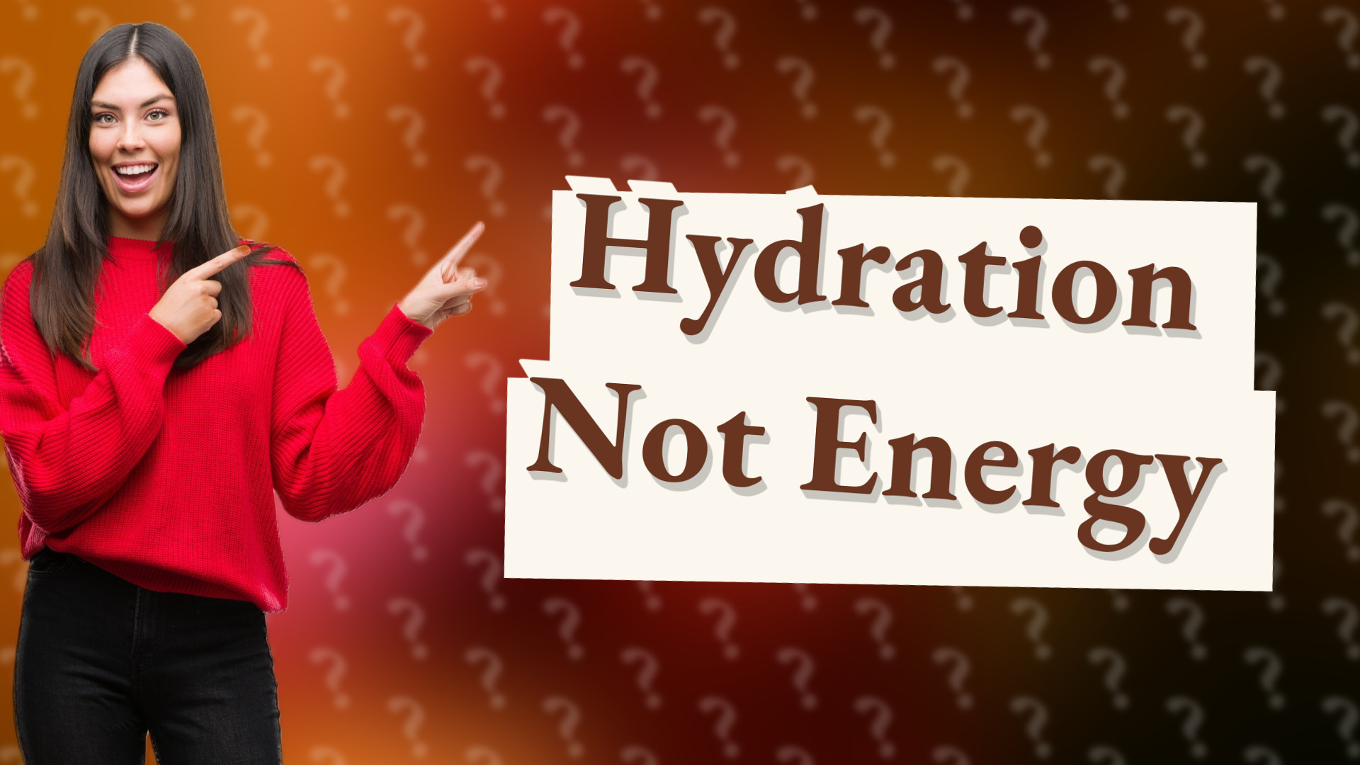 Hydration Not Energy
