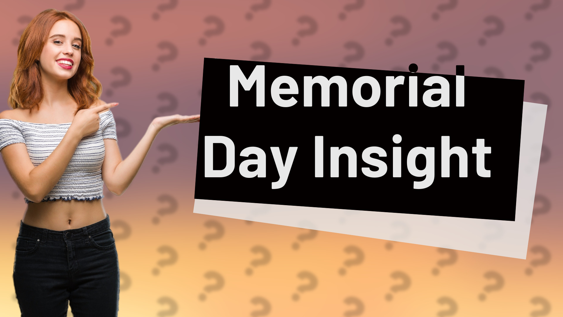 Memorial Day Insight