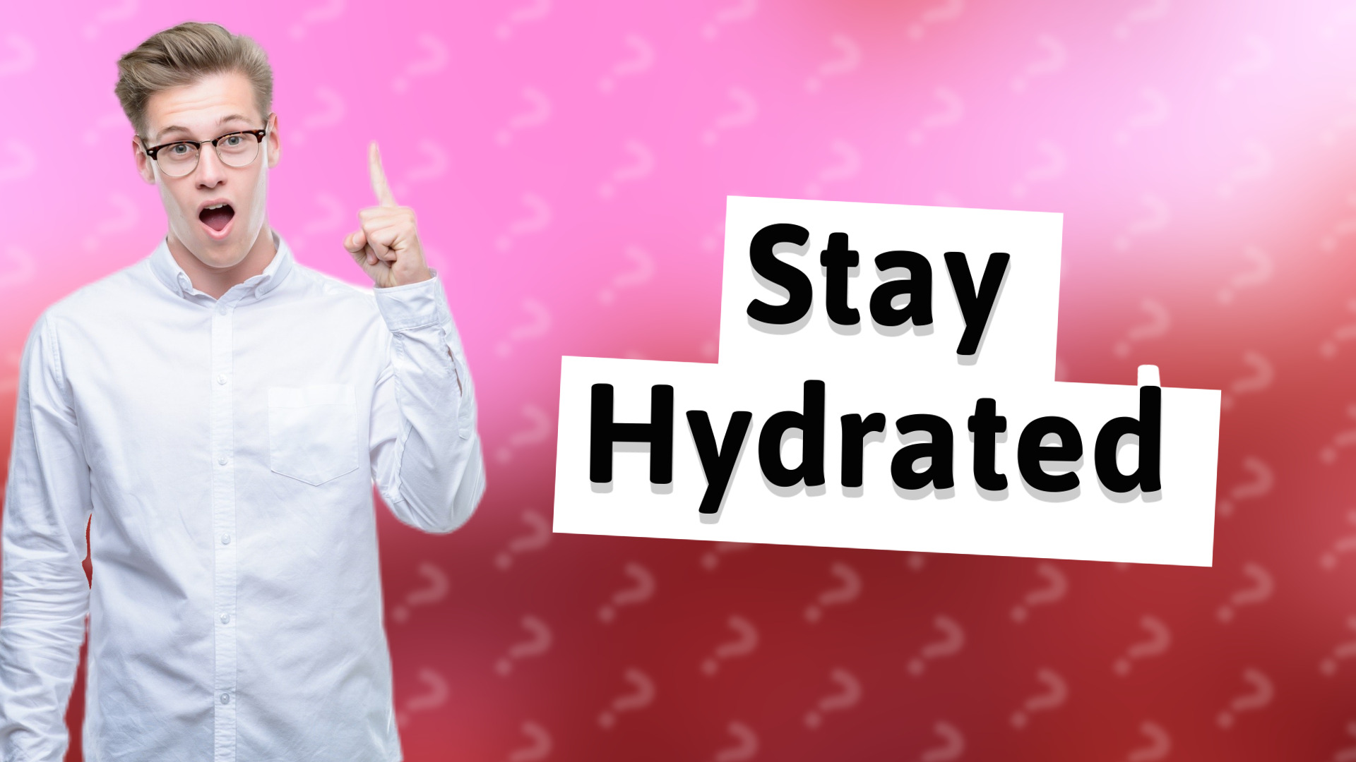 Stay Hydrated