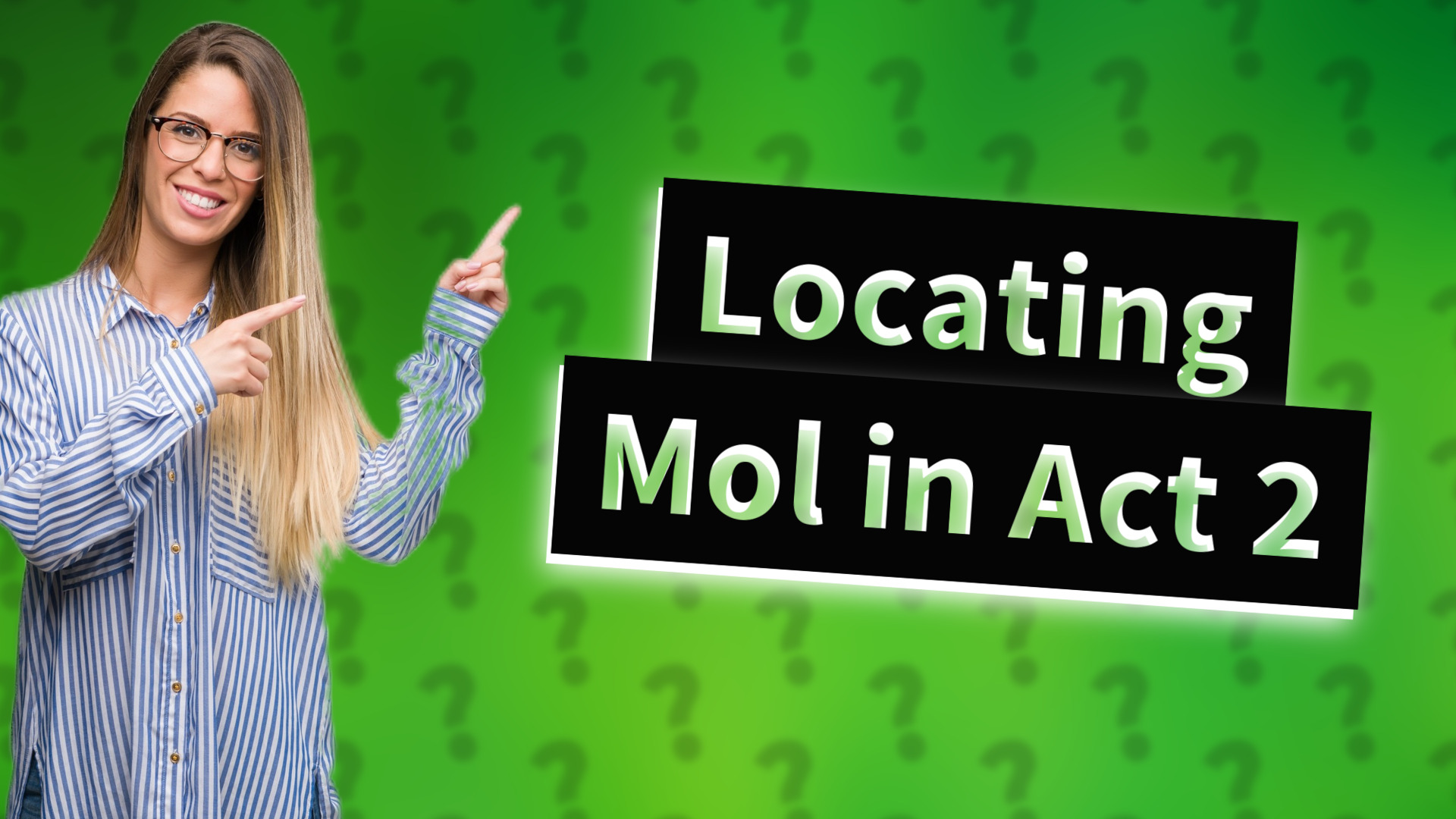 Locating Mol in Act 2