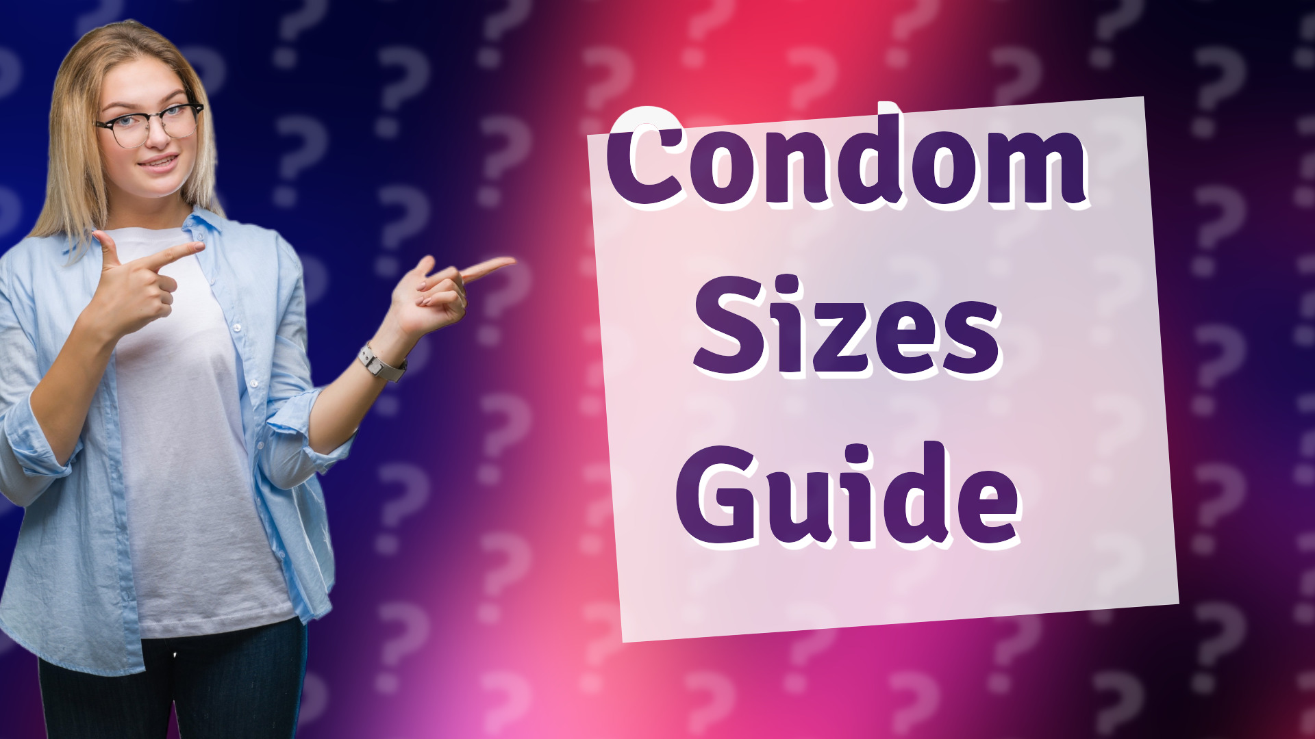 Condom Sizes Guide