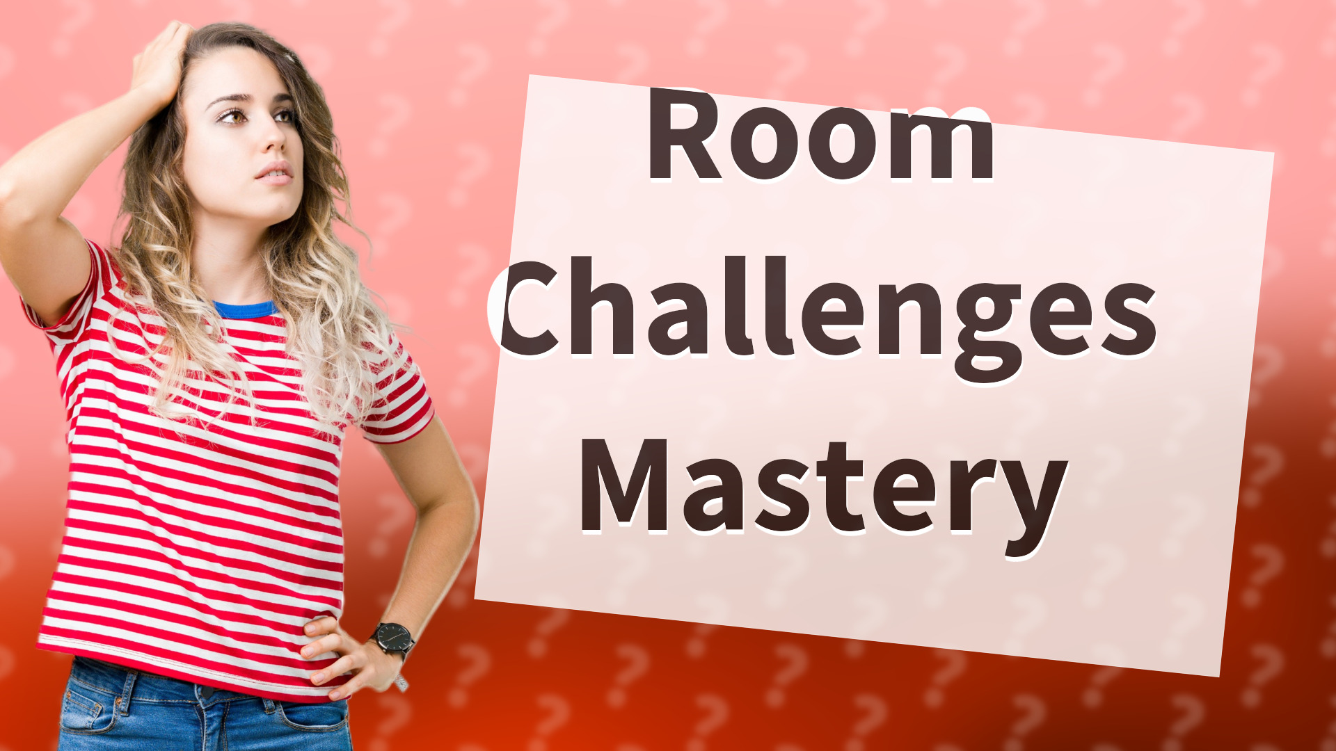 Room Challenges Mastery