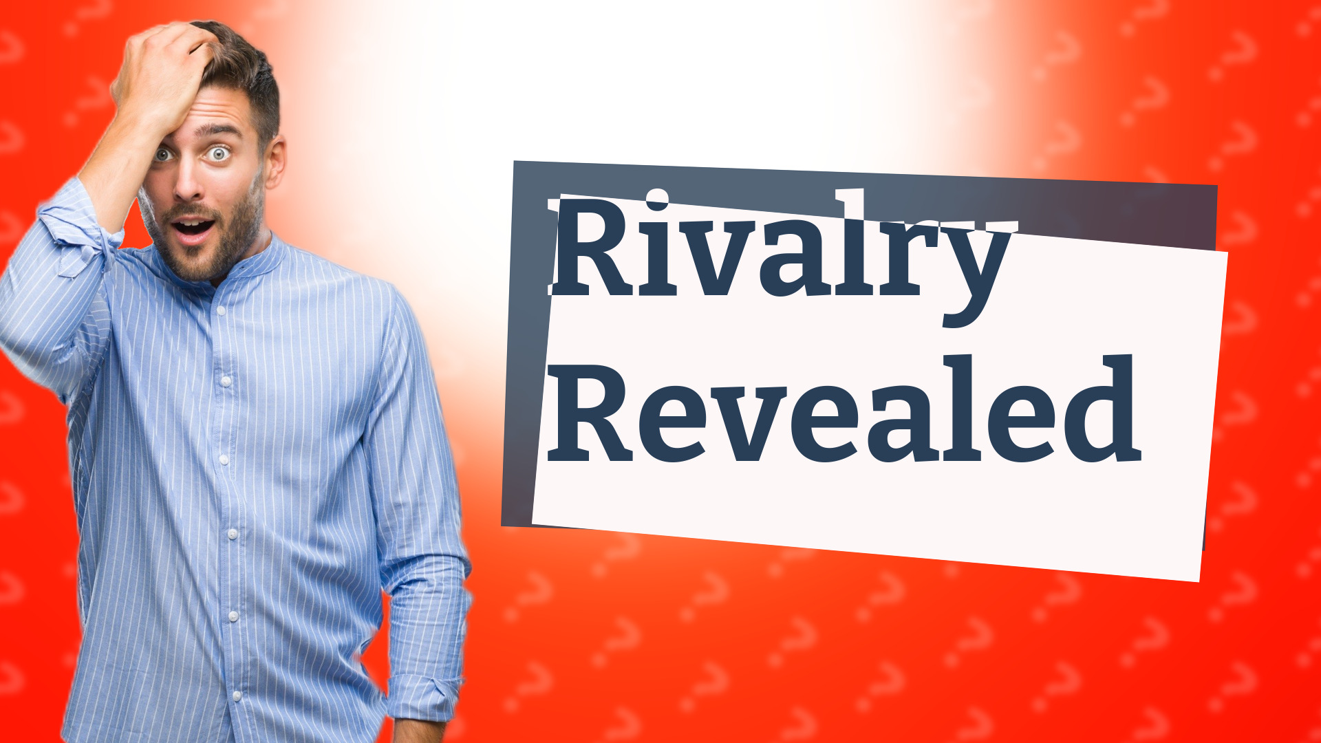 Rivalry Revealed