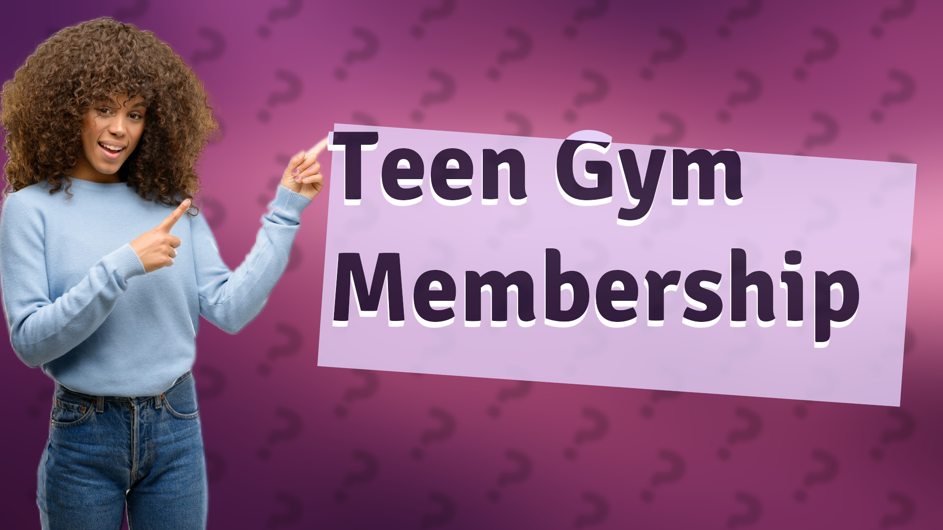 Teen Gym Membership