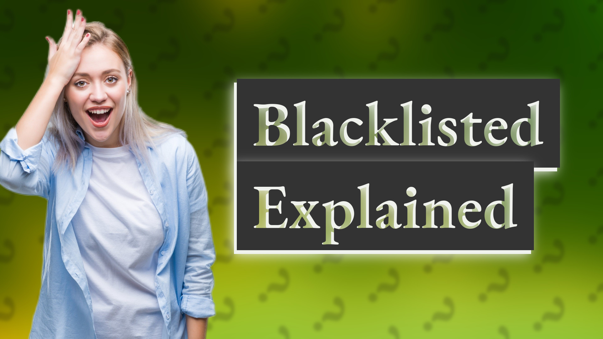 Blacklisted Explained