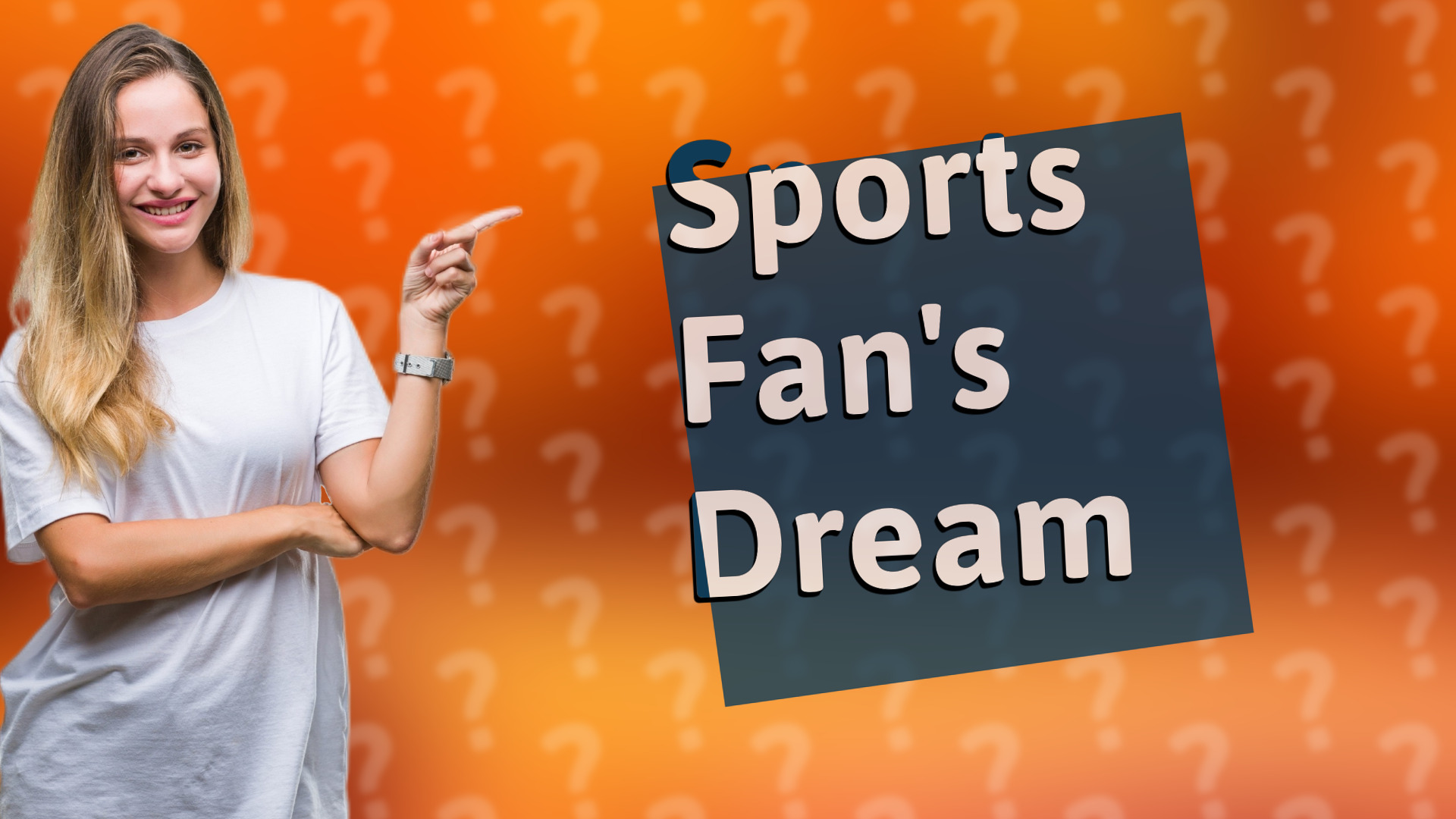 Sports Fan's Dream