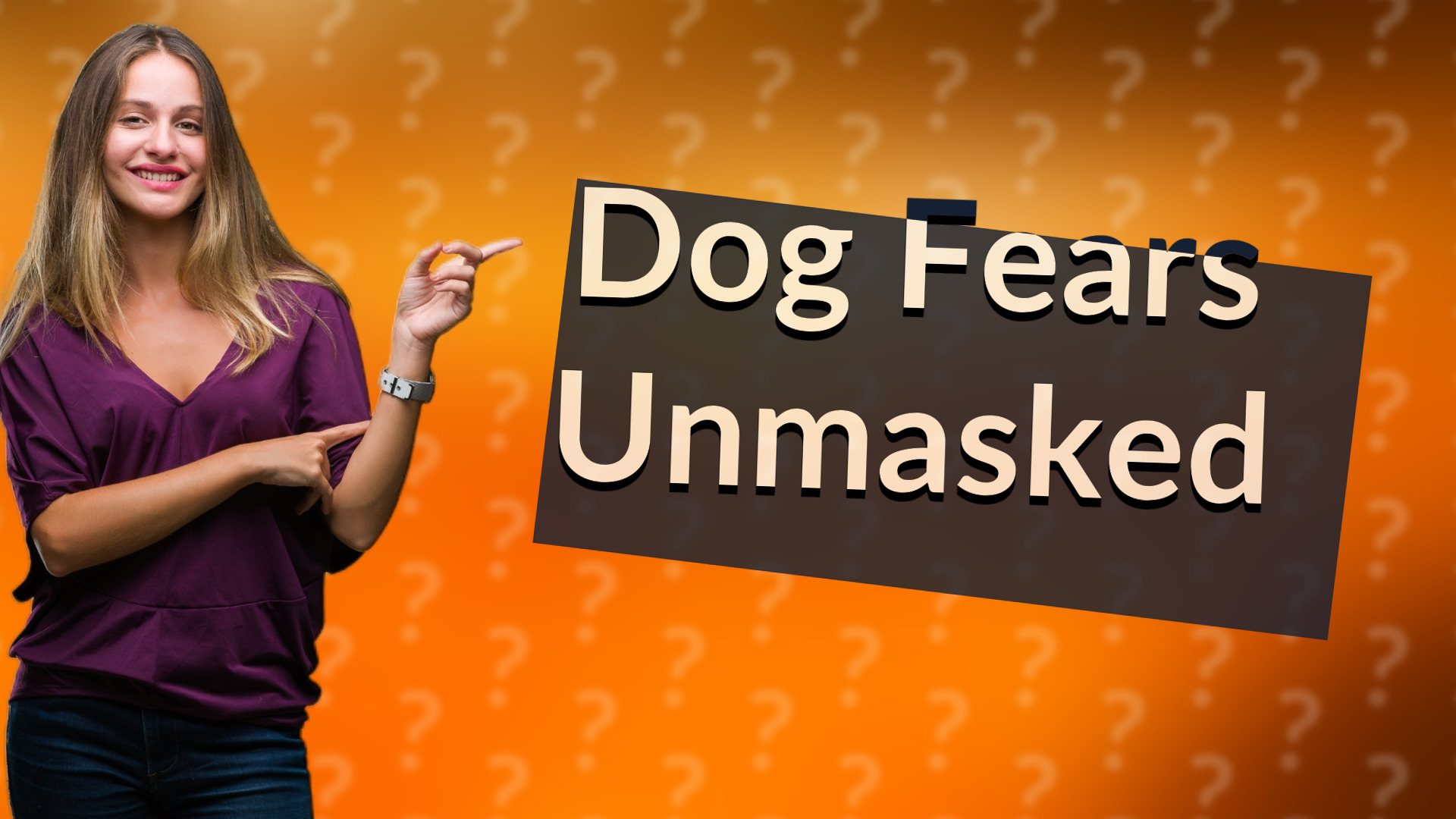 Dog Fears Unmasked