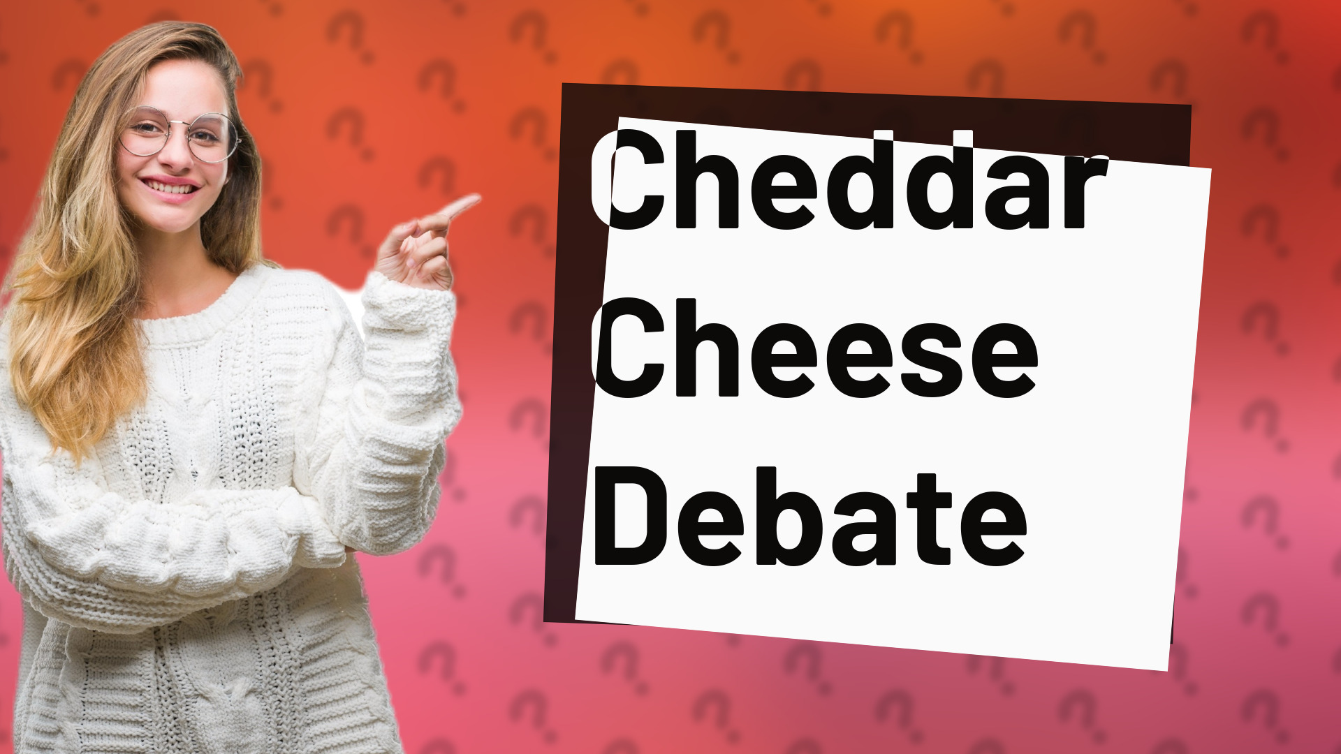 Cheddar Cheese Debate