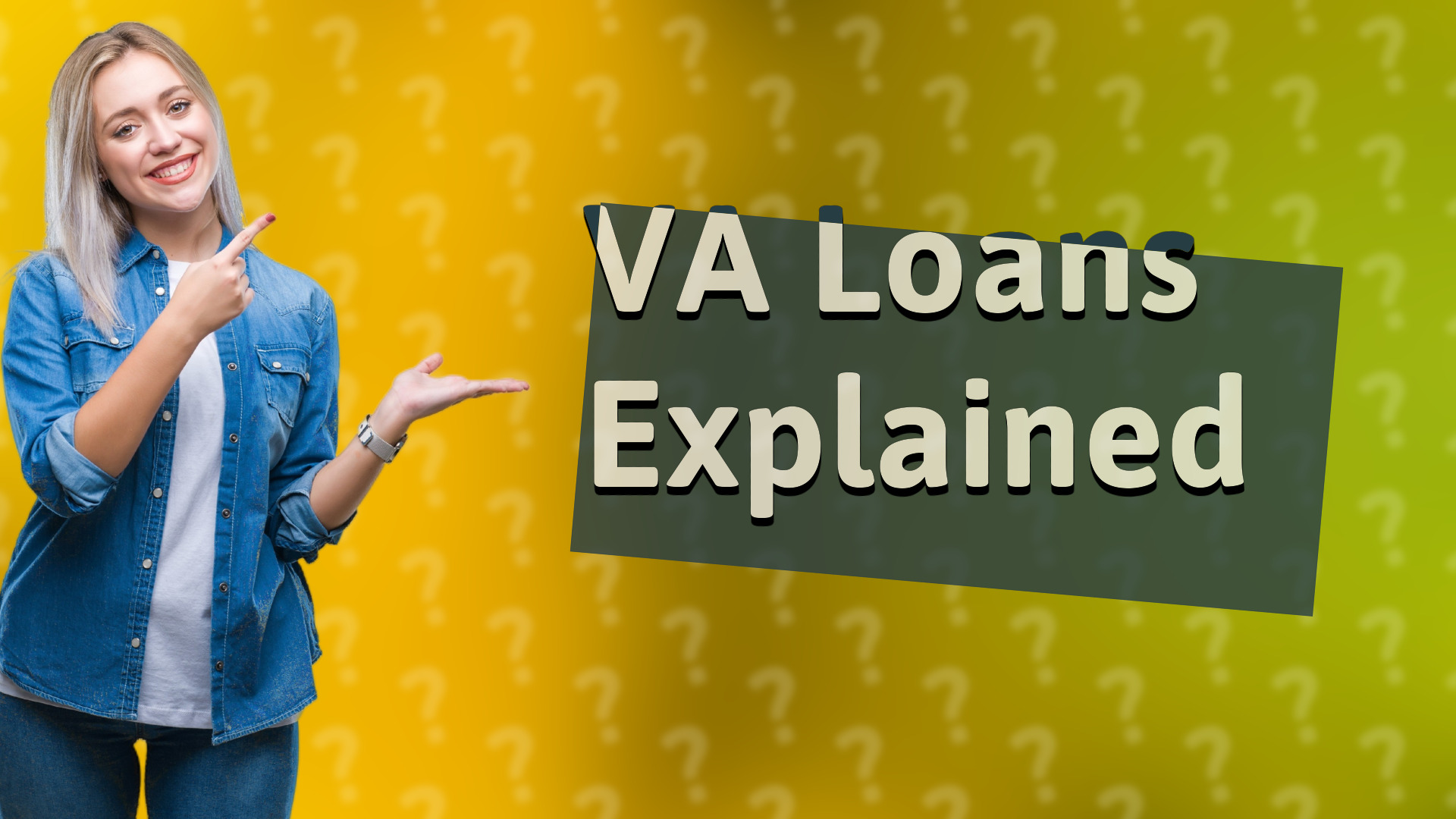 VA Loans Explained