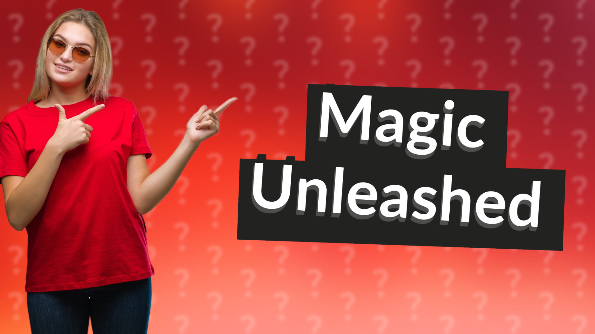 Magic Unleashed