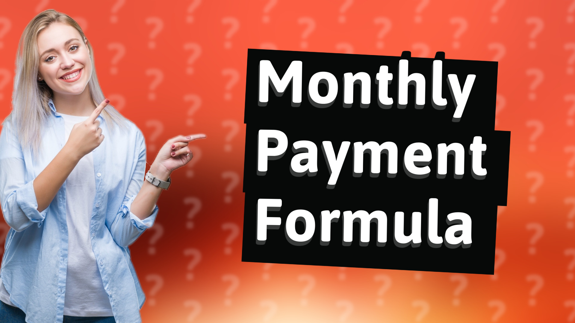Monthly Payment Formula