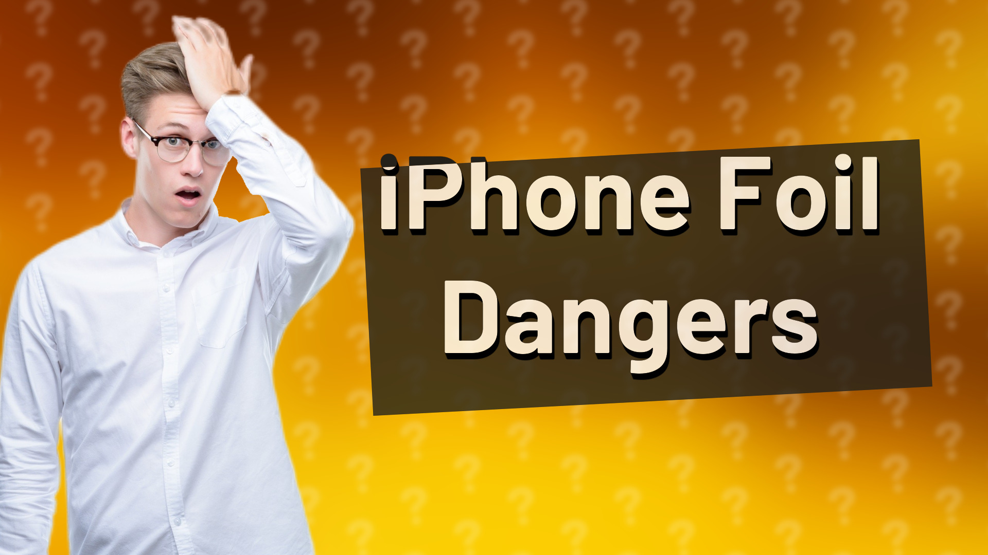 iPhone Foil Dangers