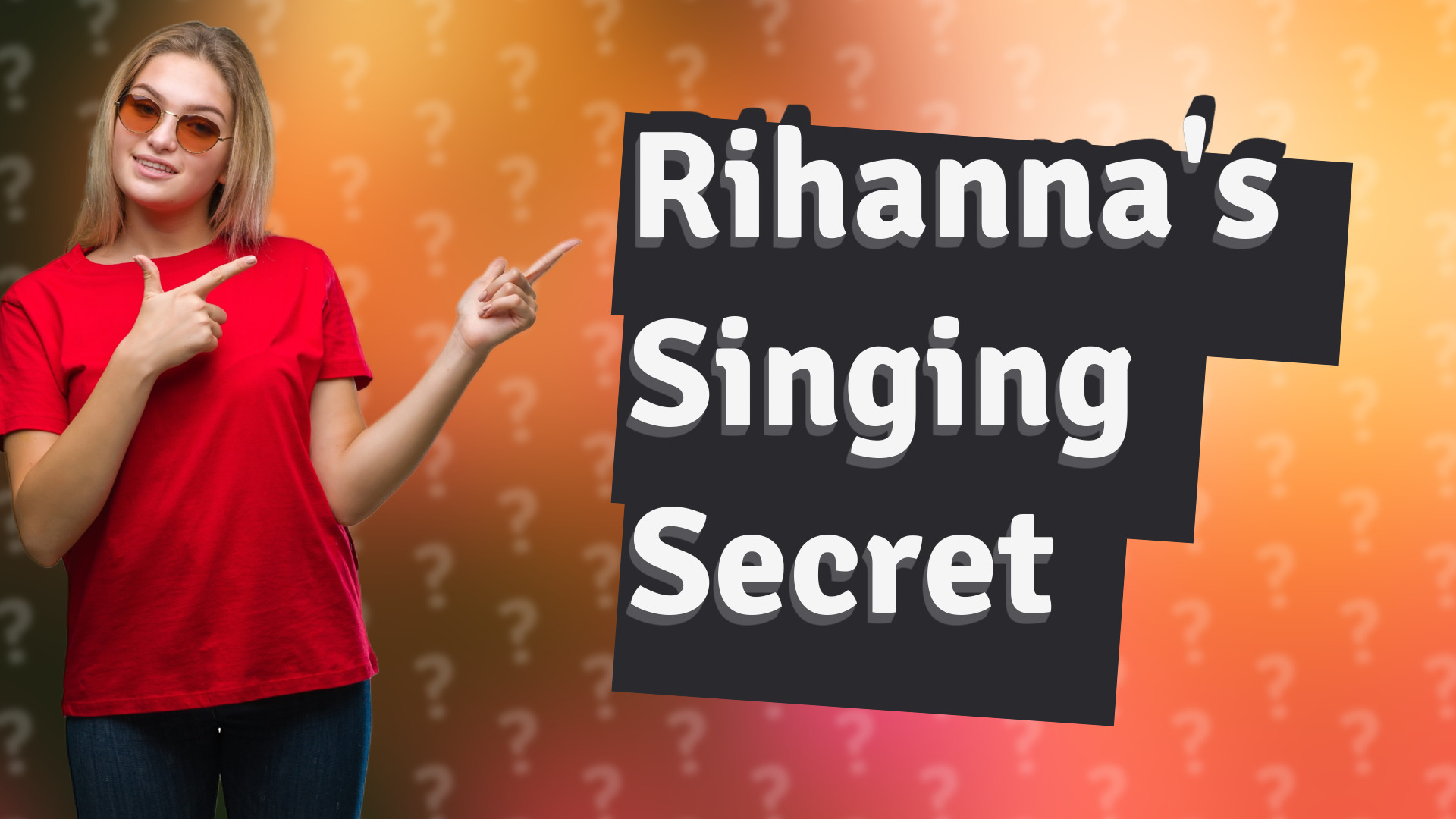 Rihanna's Singing Secret