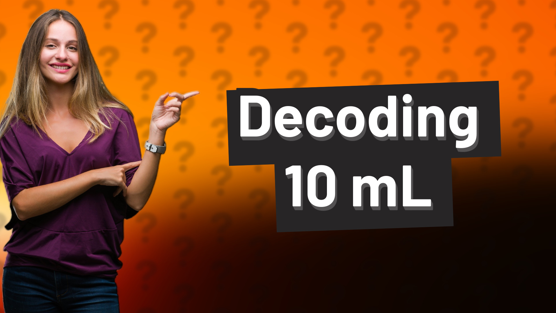 Decoding 10 mL