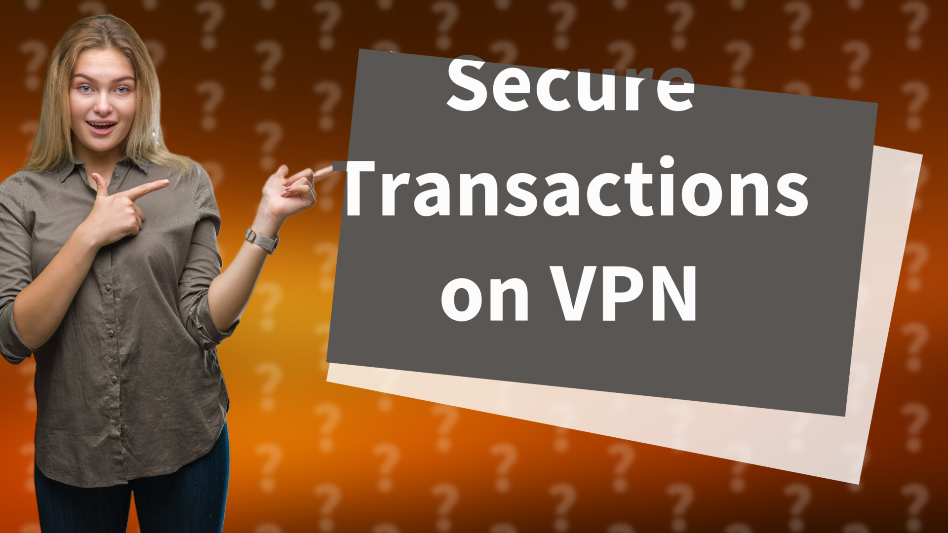 Secure Transactions on VPN