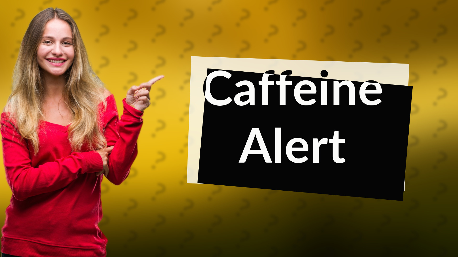 Caffeine Alert