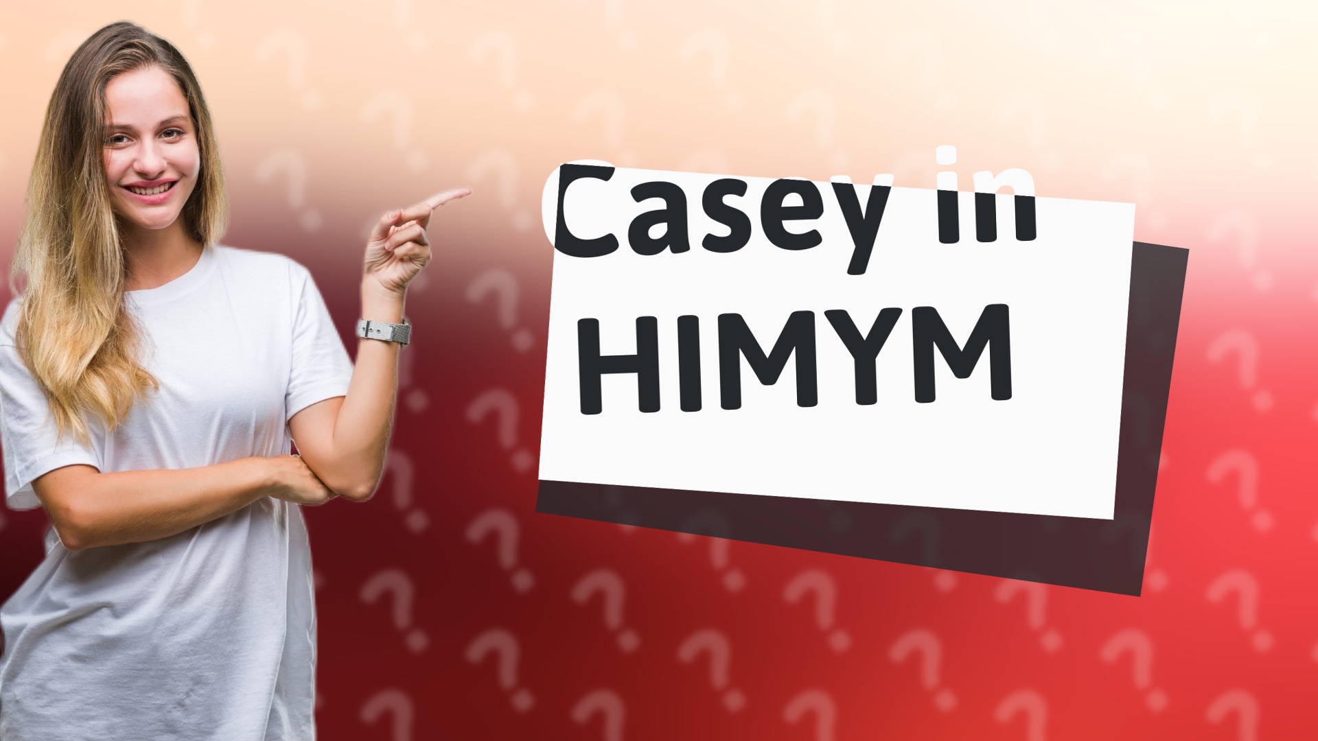 Casey in HIMYM