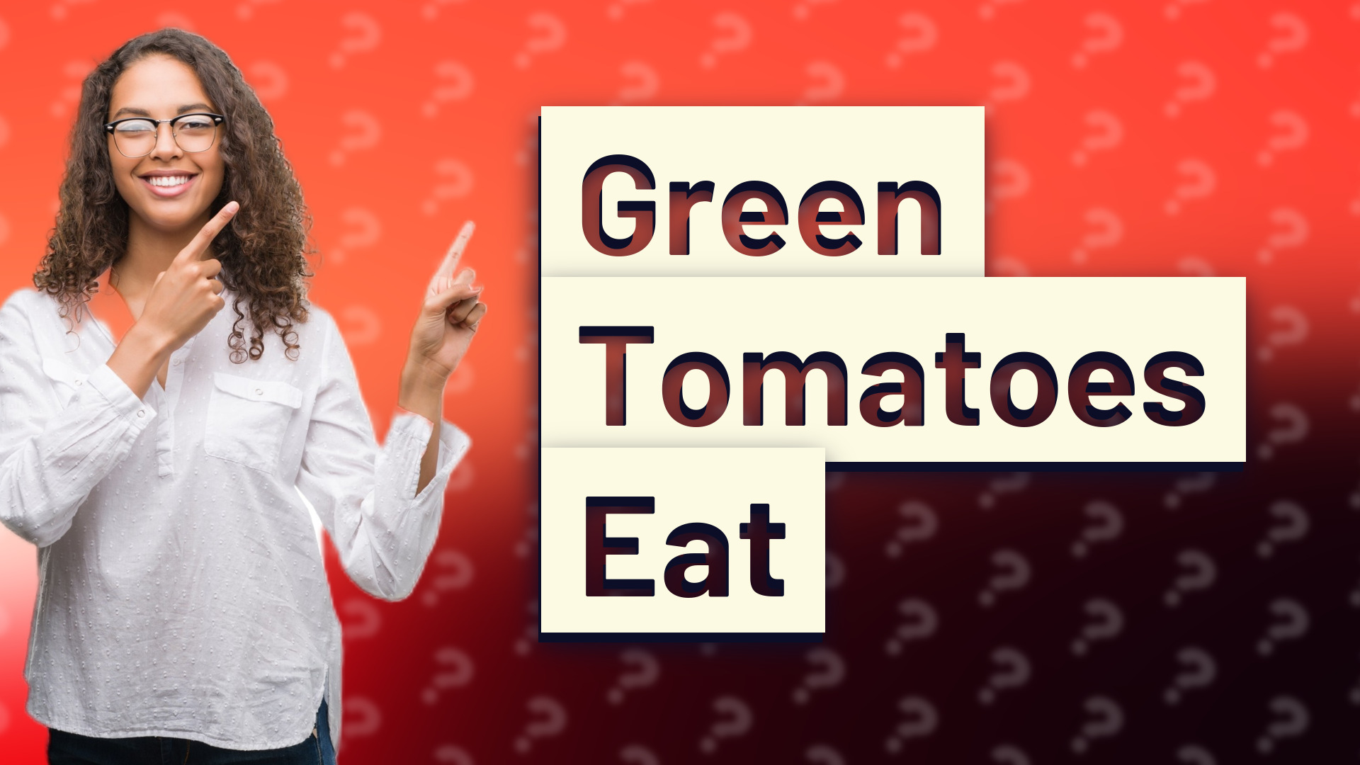 Green Tomatoes Eat