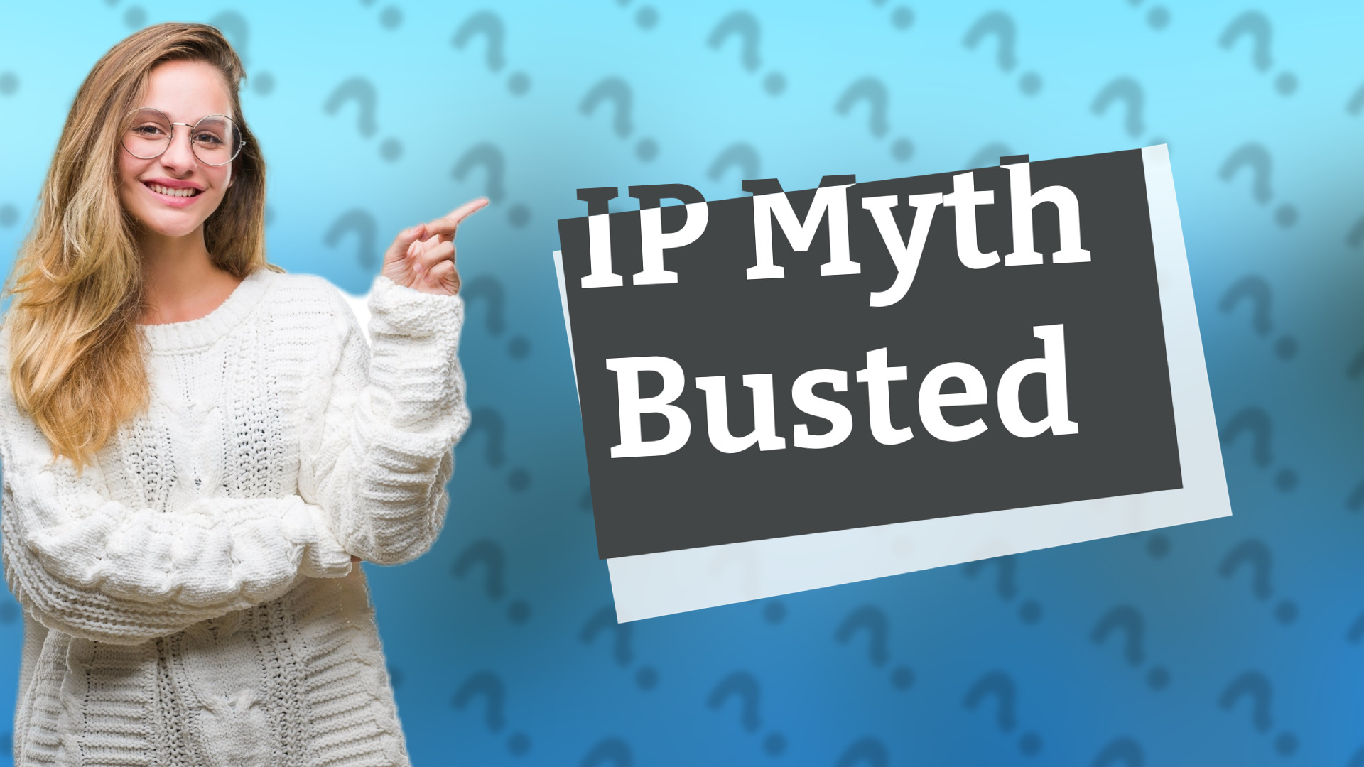 IP Myth Busted
