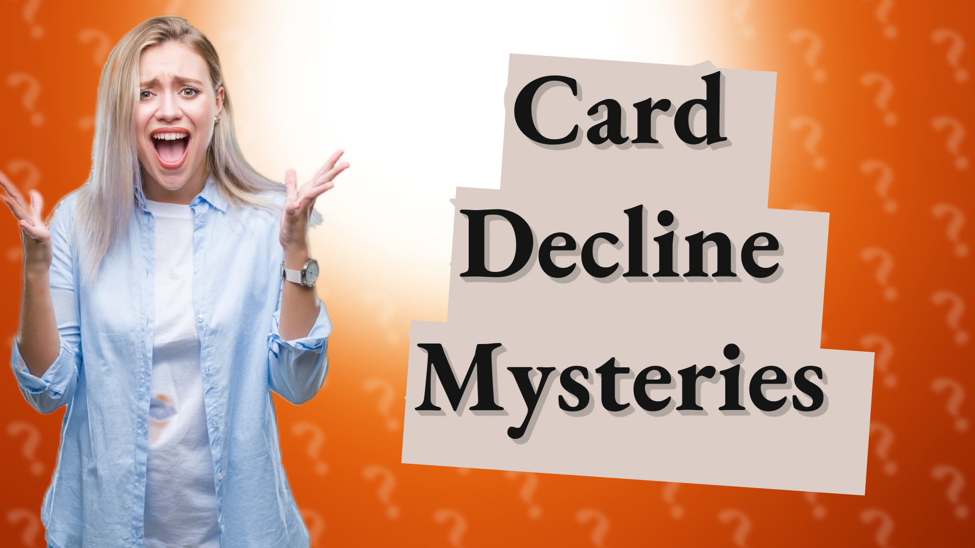 Card Decline Mysteries