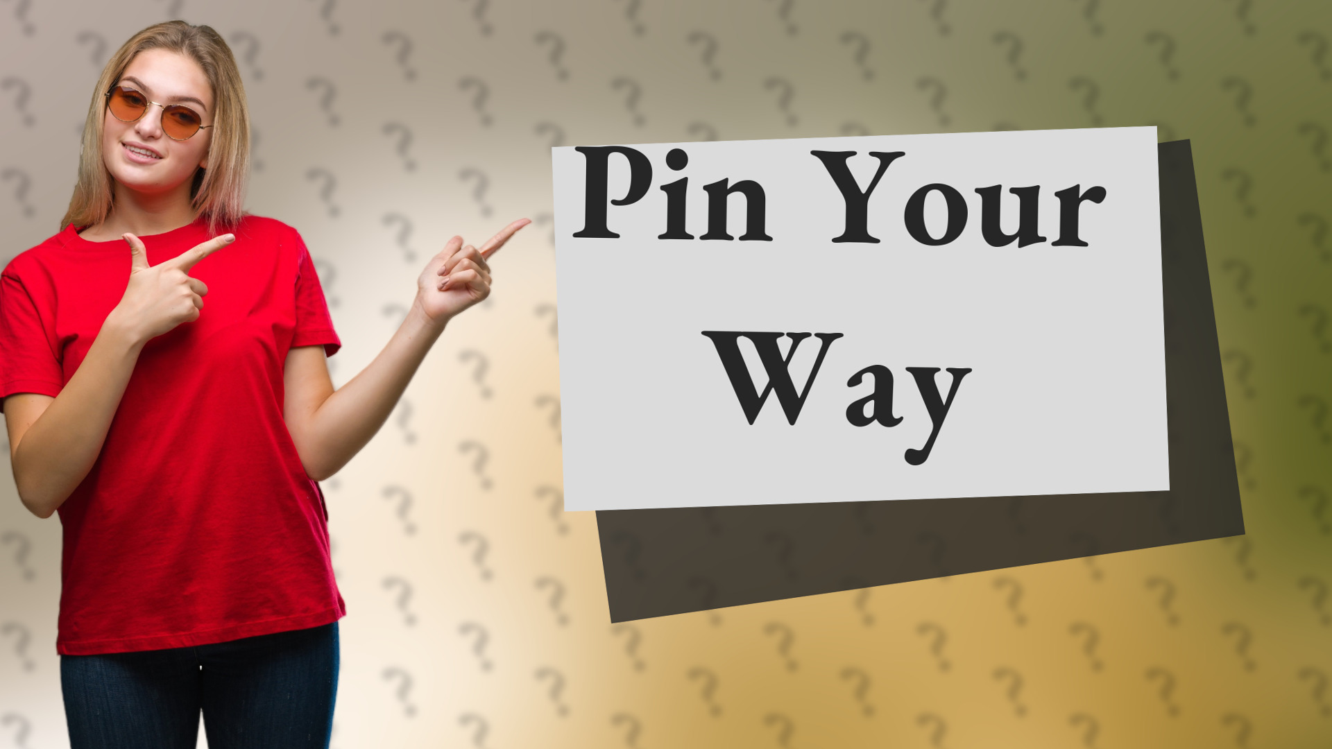 Pin Your Way