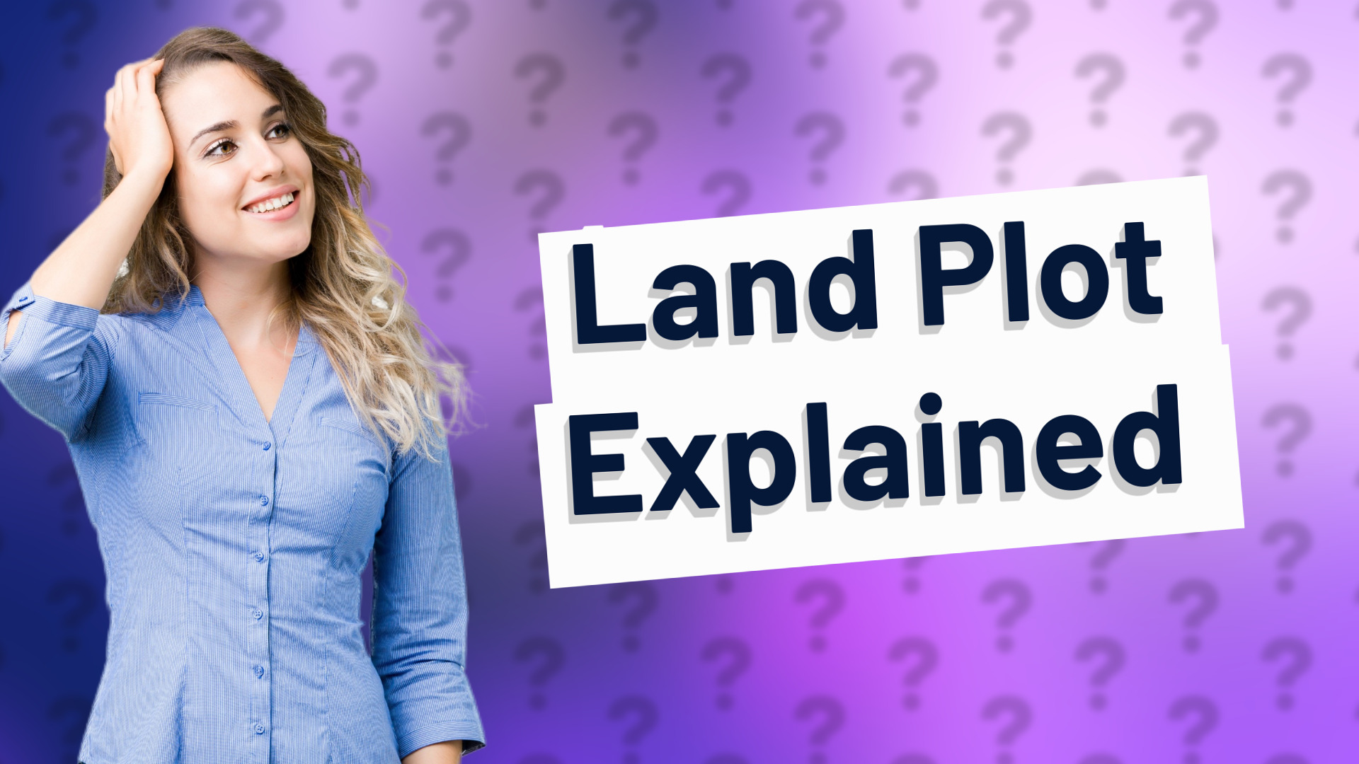 Land Plot Explained