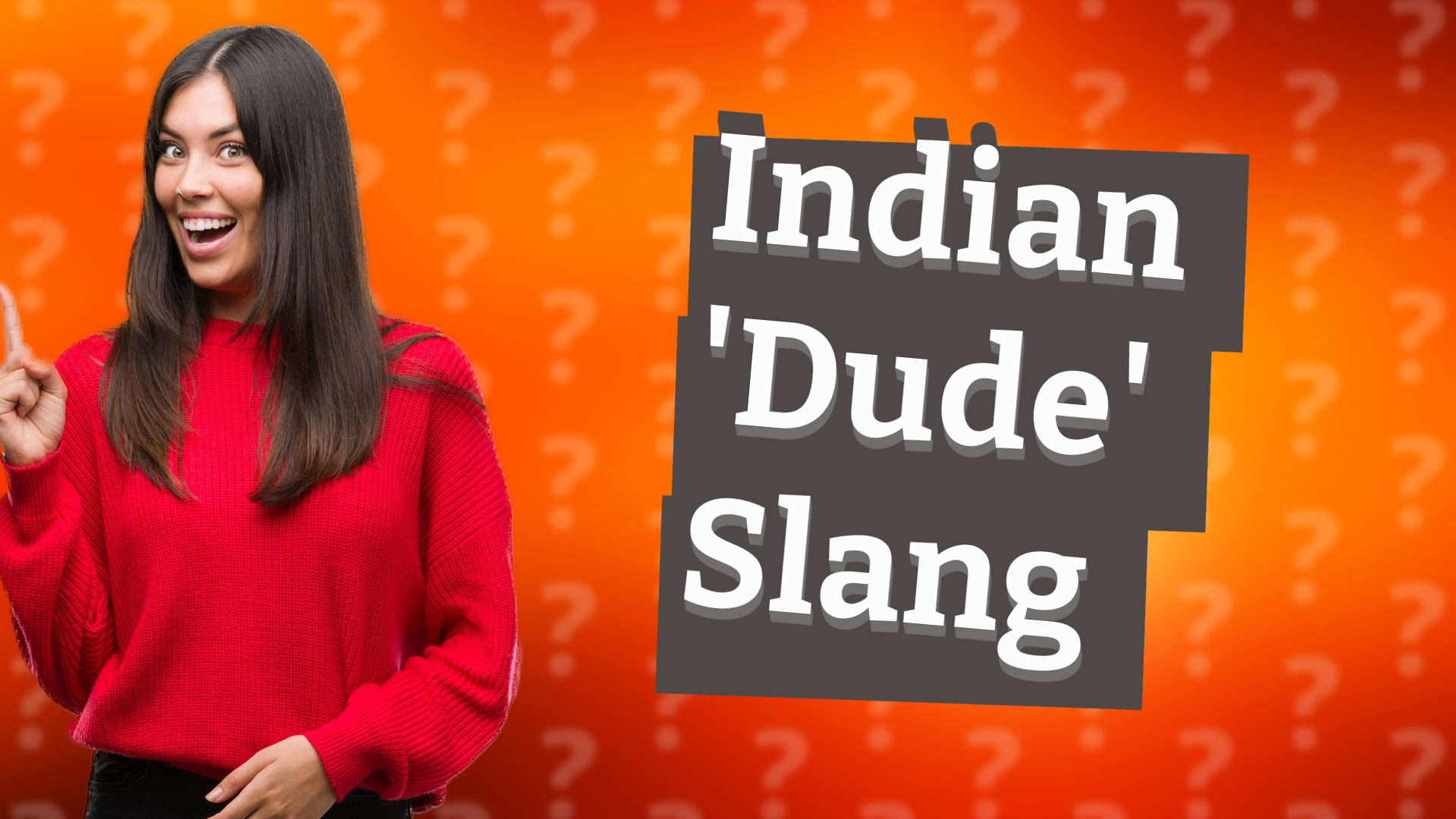 Indian 'Dude' Slang