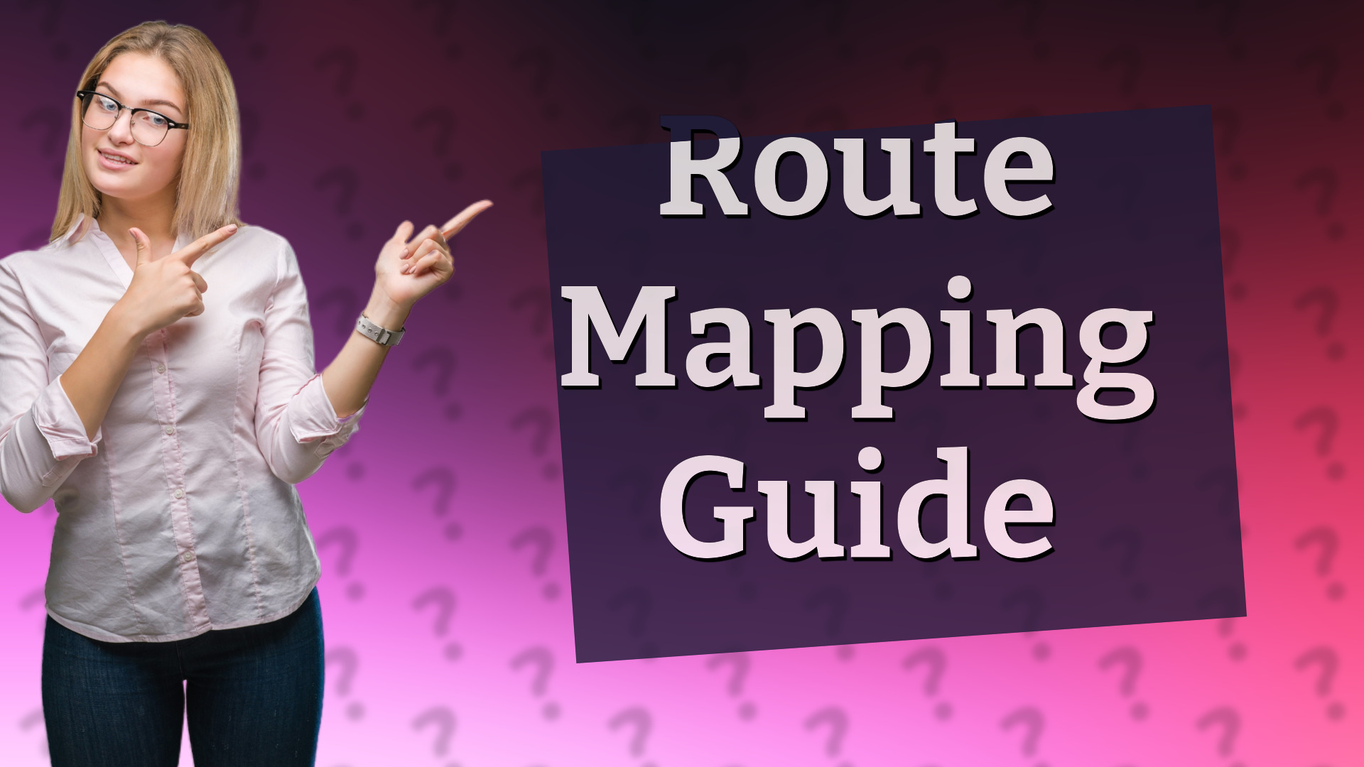 Route Mapping Guide