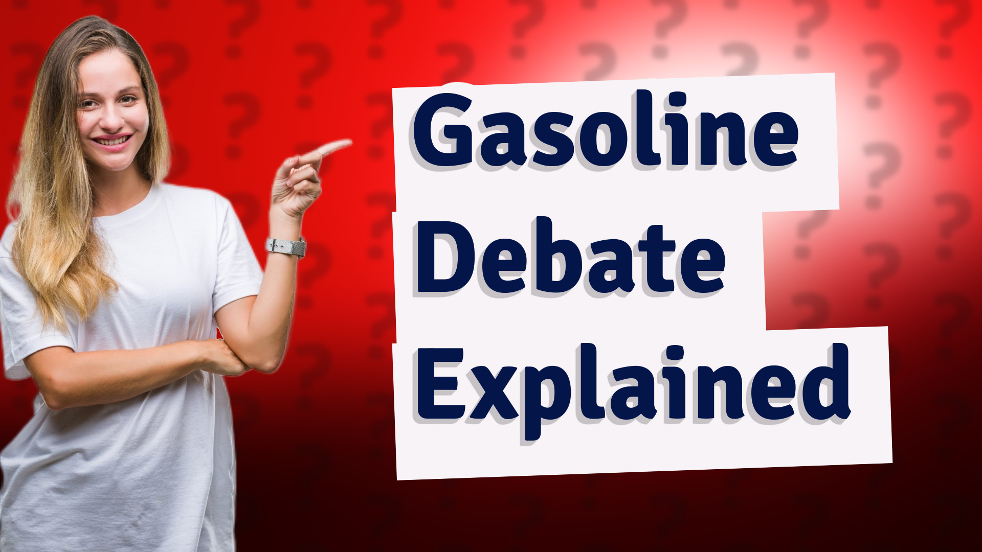 Gasoline Debate Explained