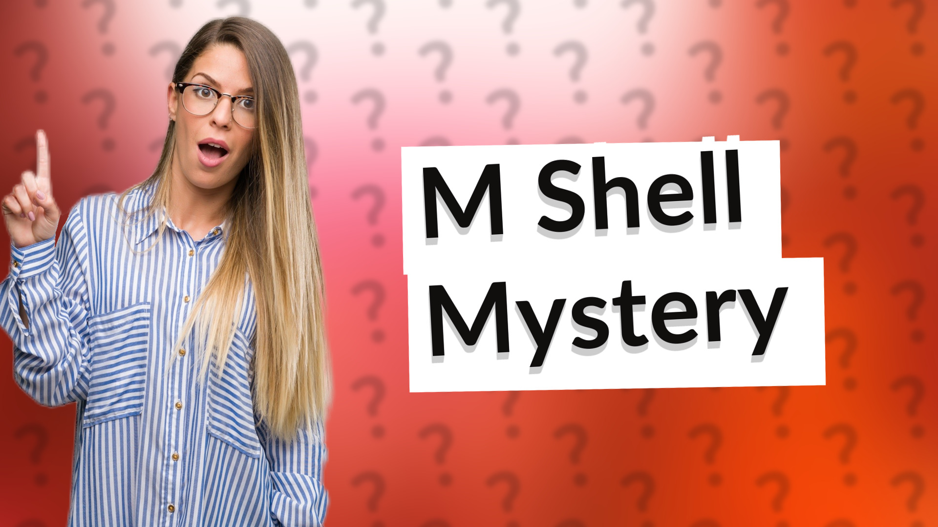 M Shell Mystery
