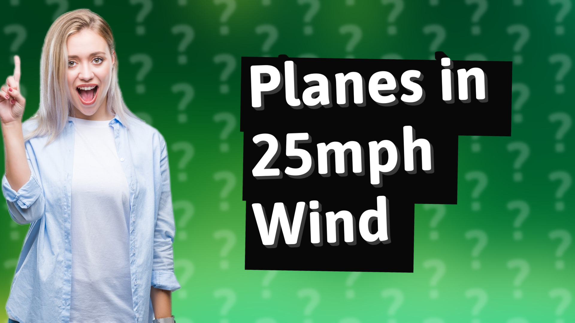 Planes in 25mph Wind