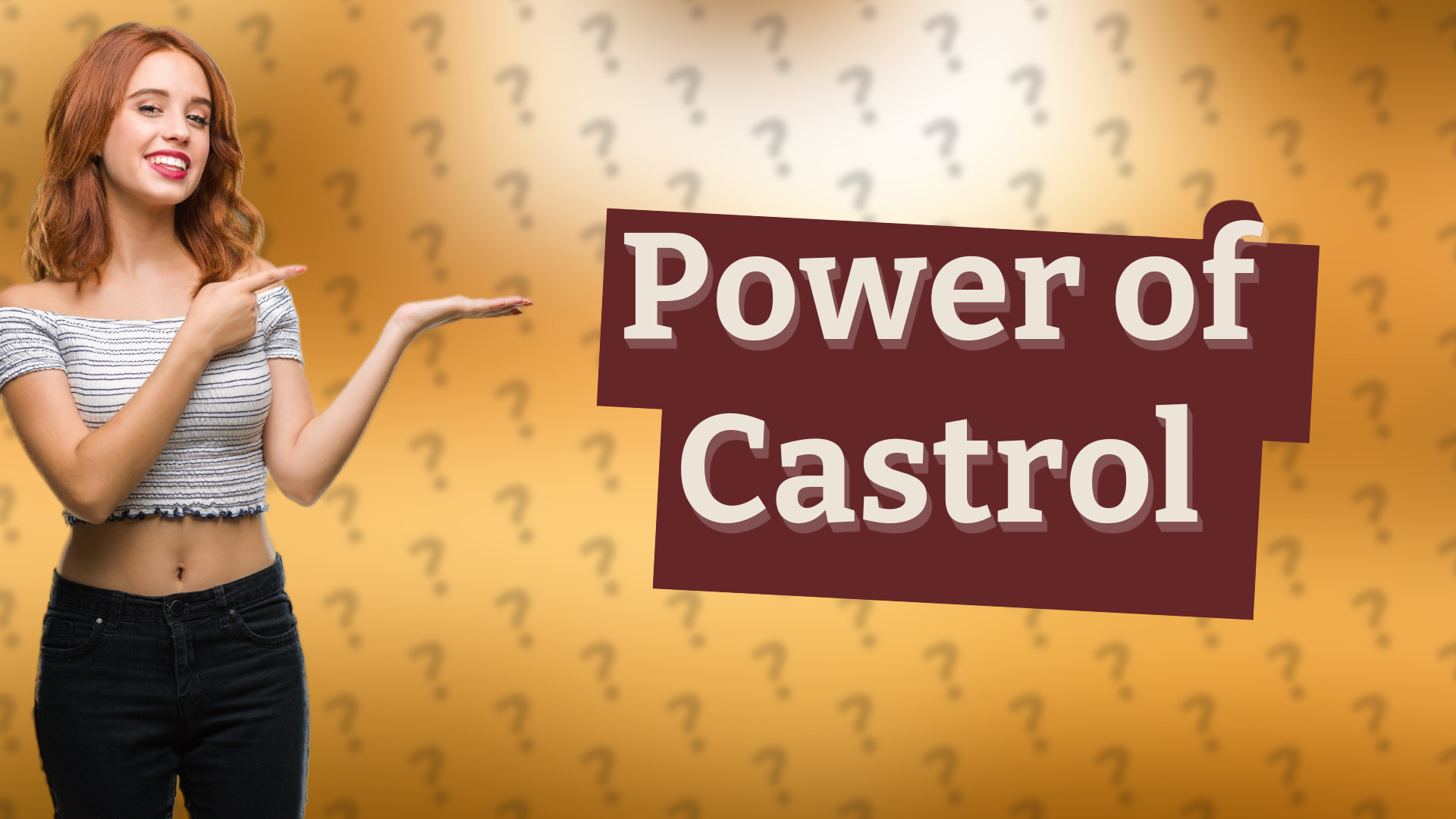 Power of Castrol