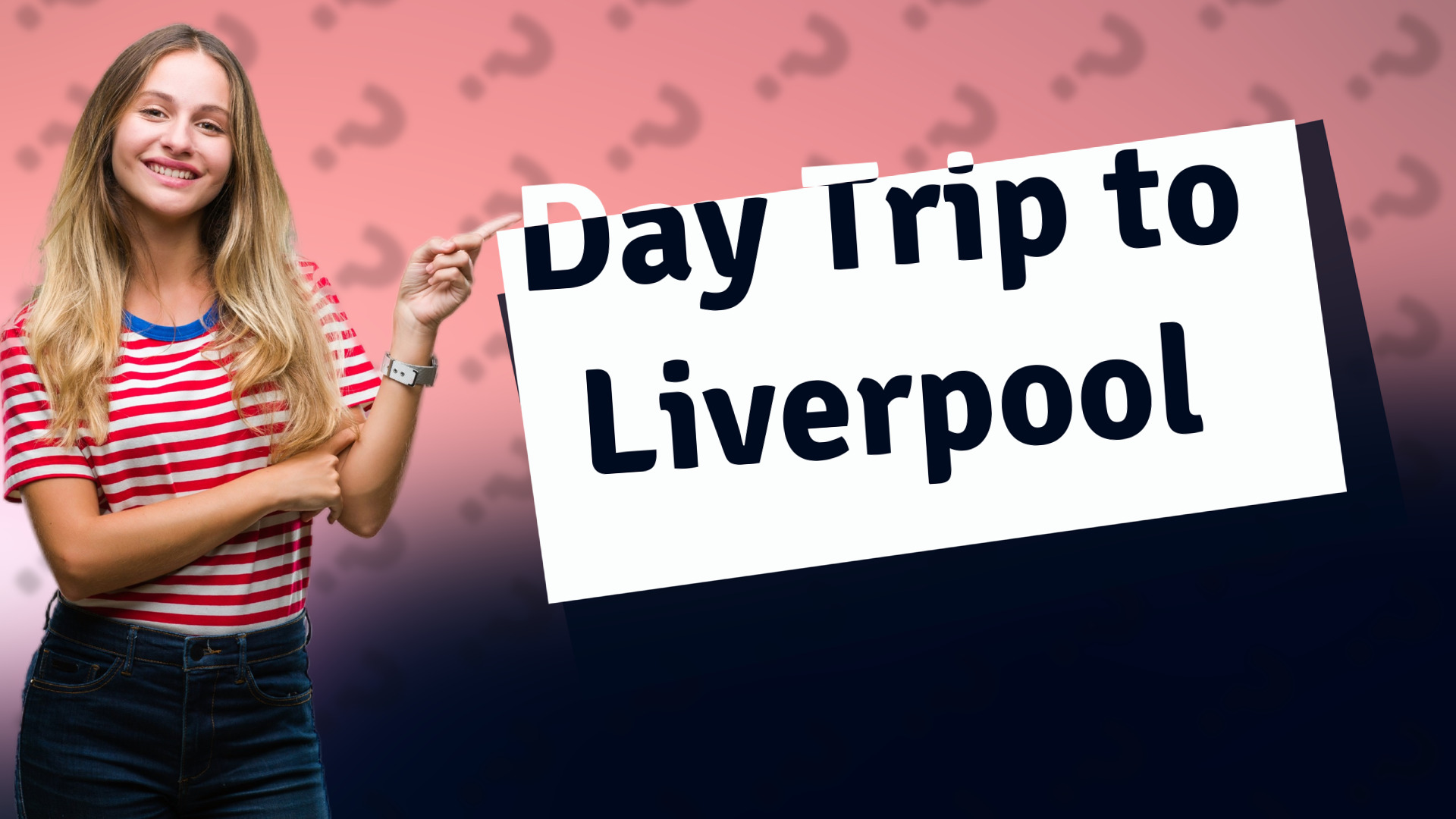 Day Trip to Liverpool