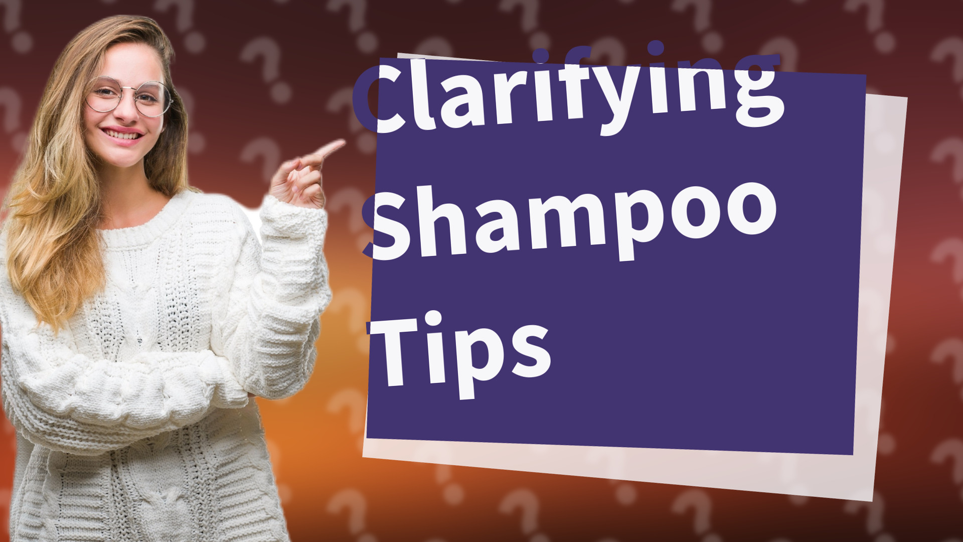 Clarifying Shampoo Tips
