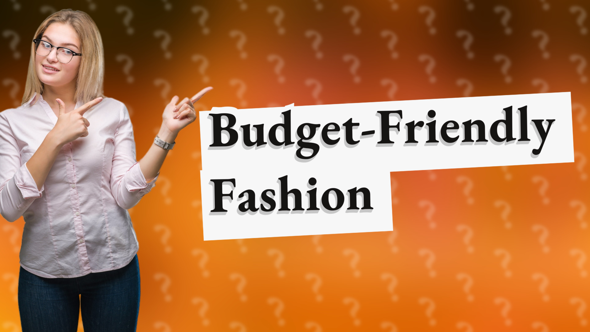 Budget-Friendly Fashion