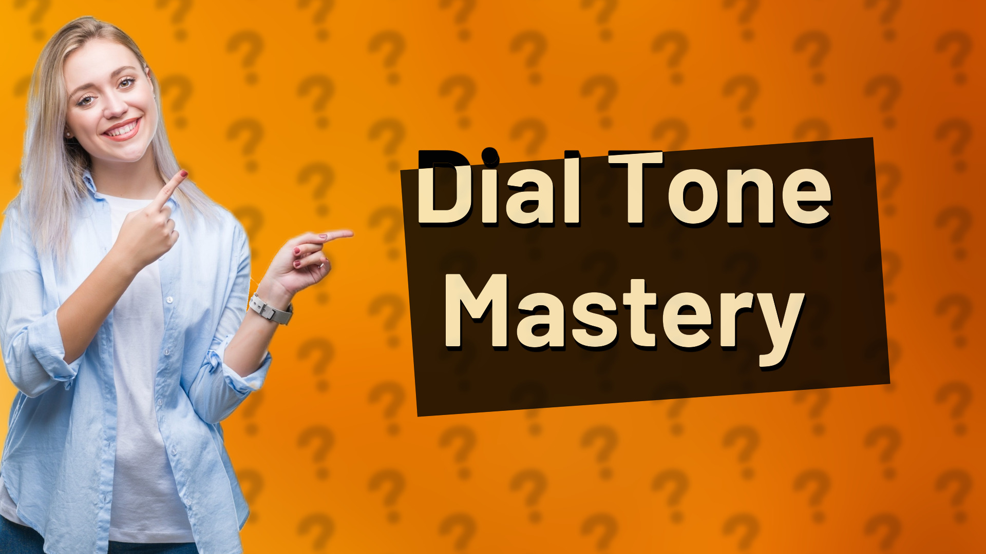 Dial Tone Mastery