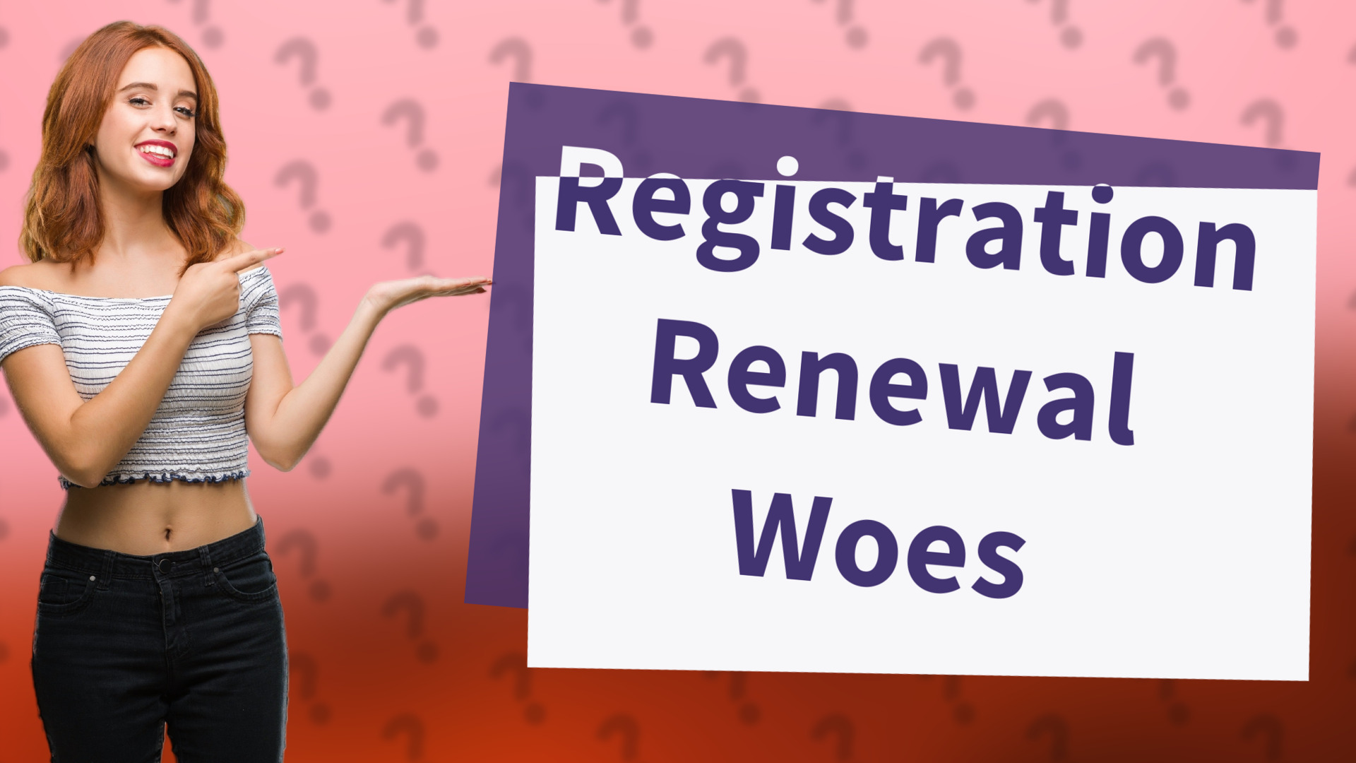 Registration Renewal Woes