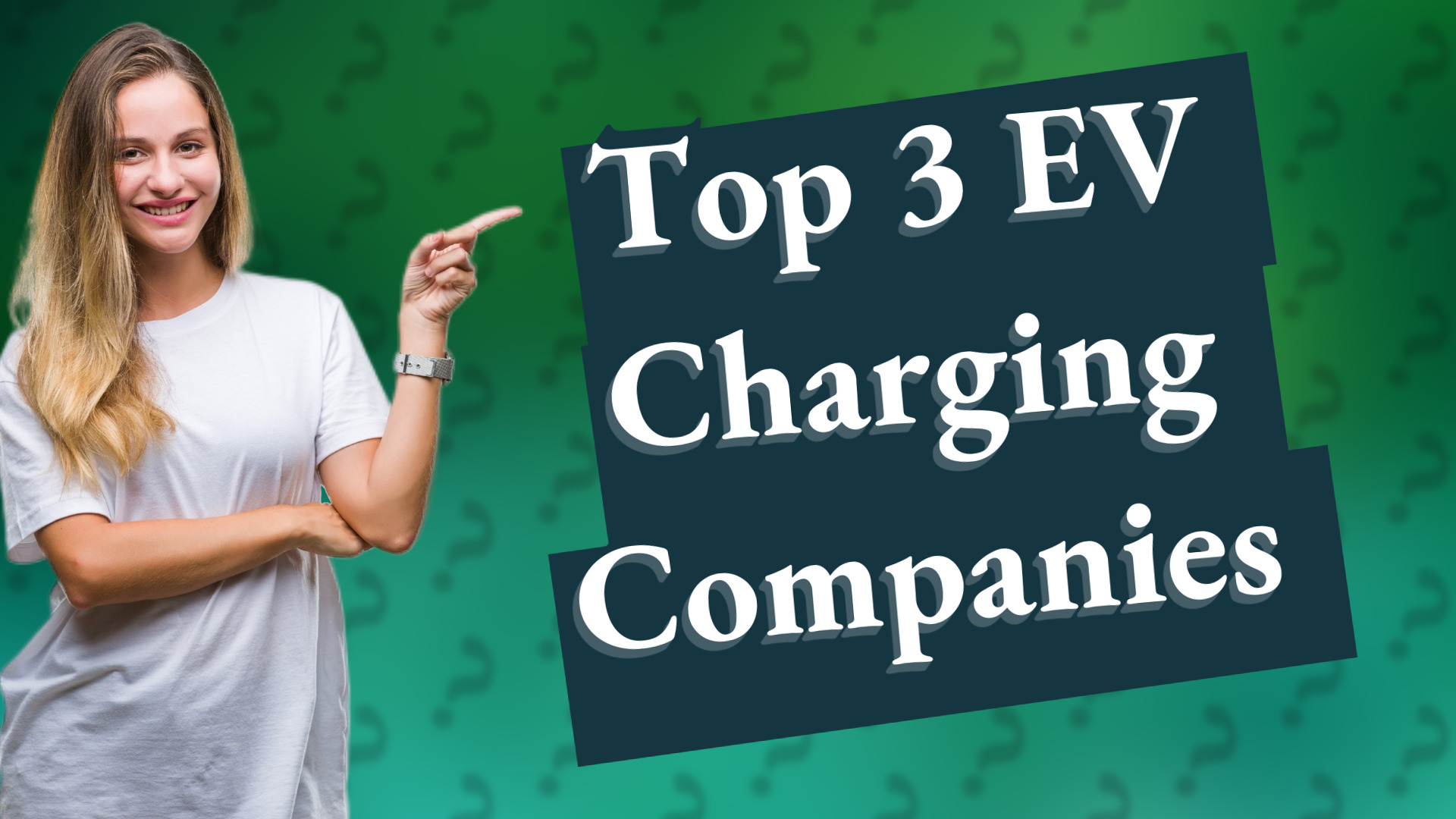 Top 3 EV Charging Companies