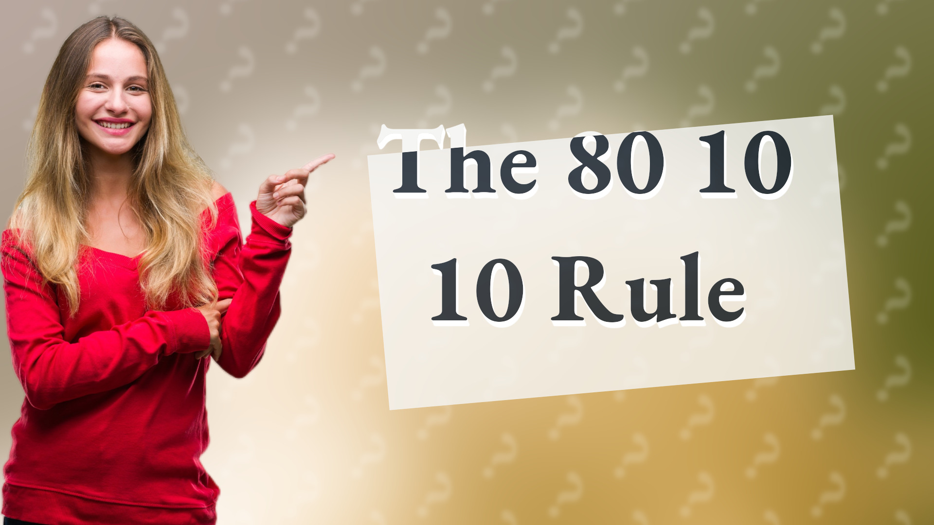 The 80 10 10 Rule