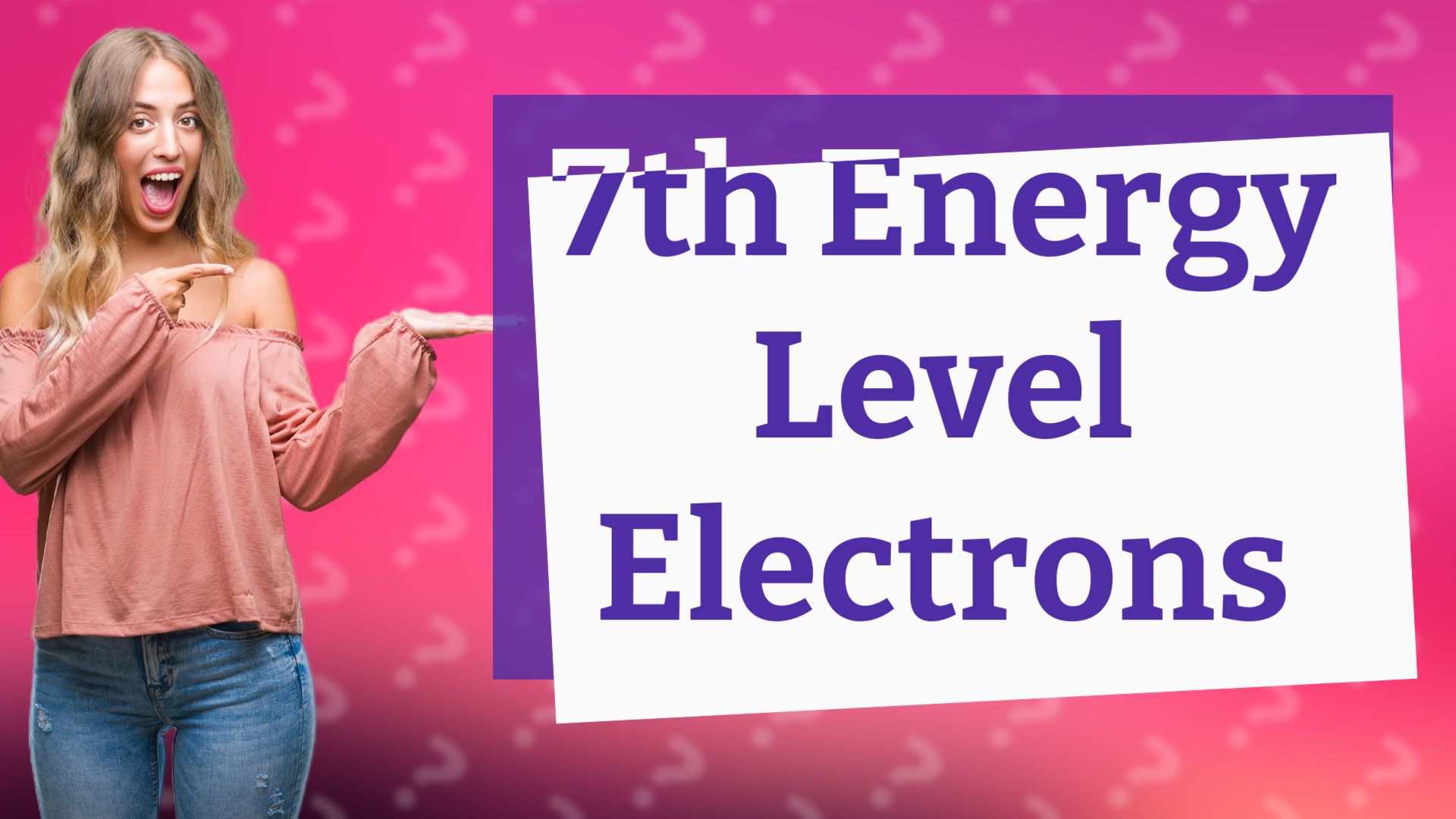 7th Energy Level Electrons