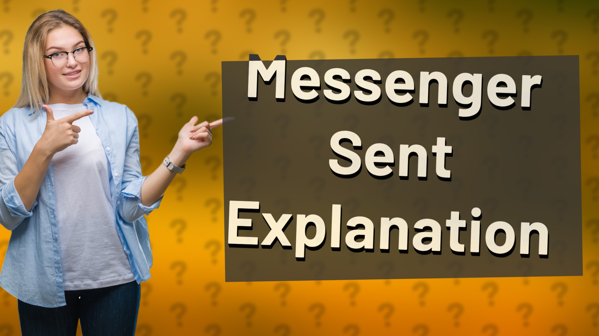 Messenger Sent Explanation