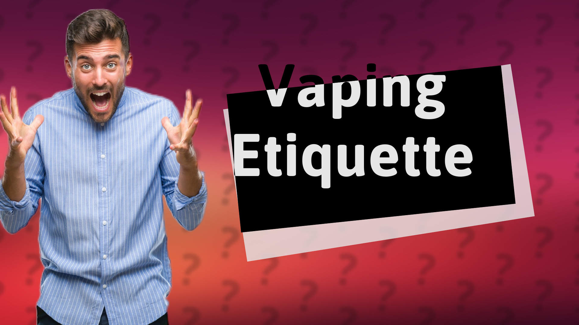 Vaping Etiquette