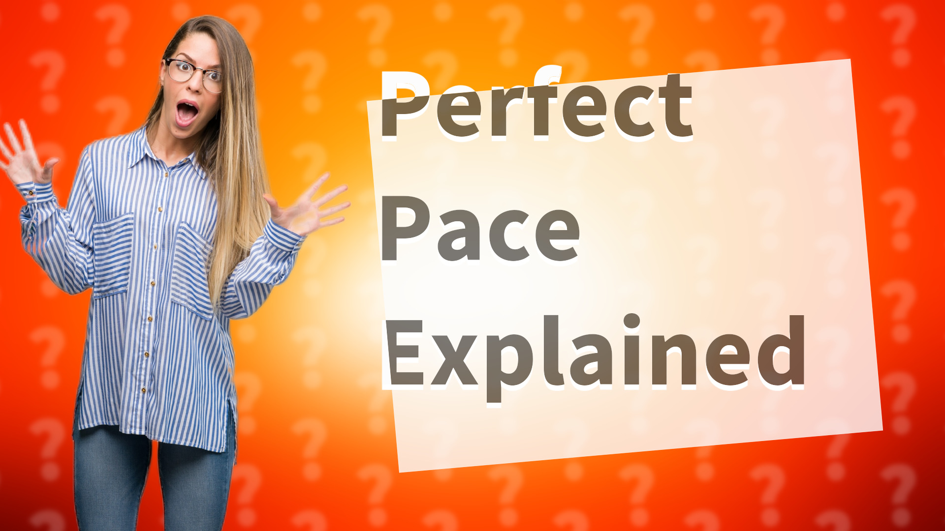 Perfect Pace Explained