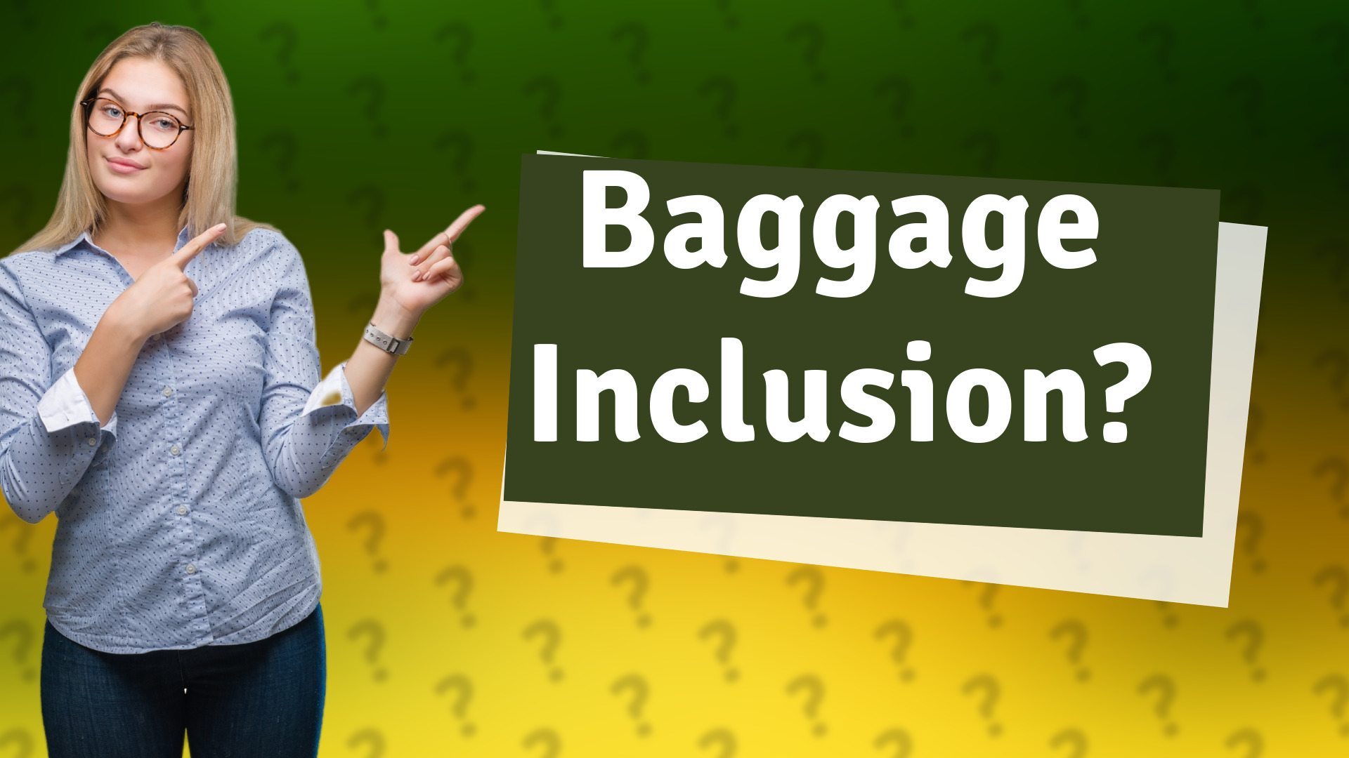 Baggage Inclusion?