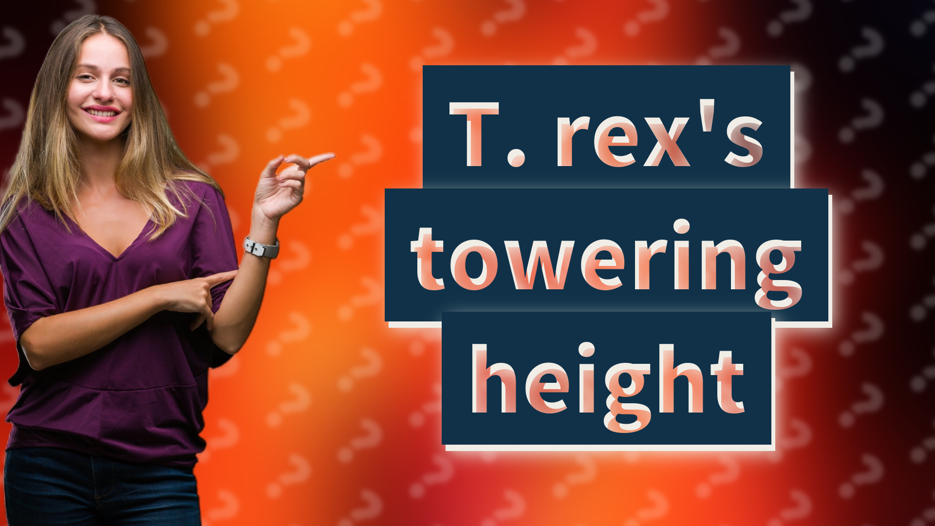T. rex's towering height