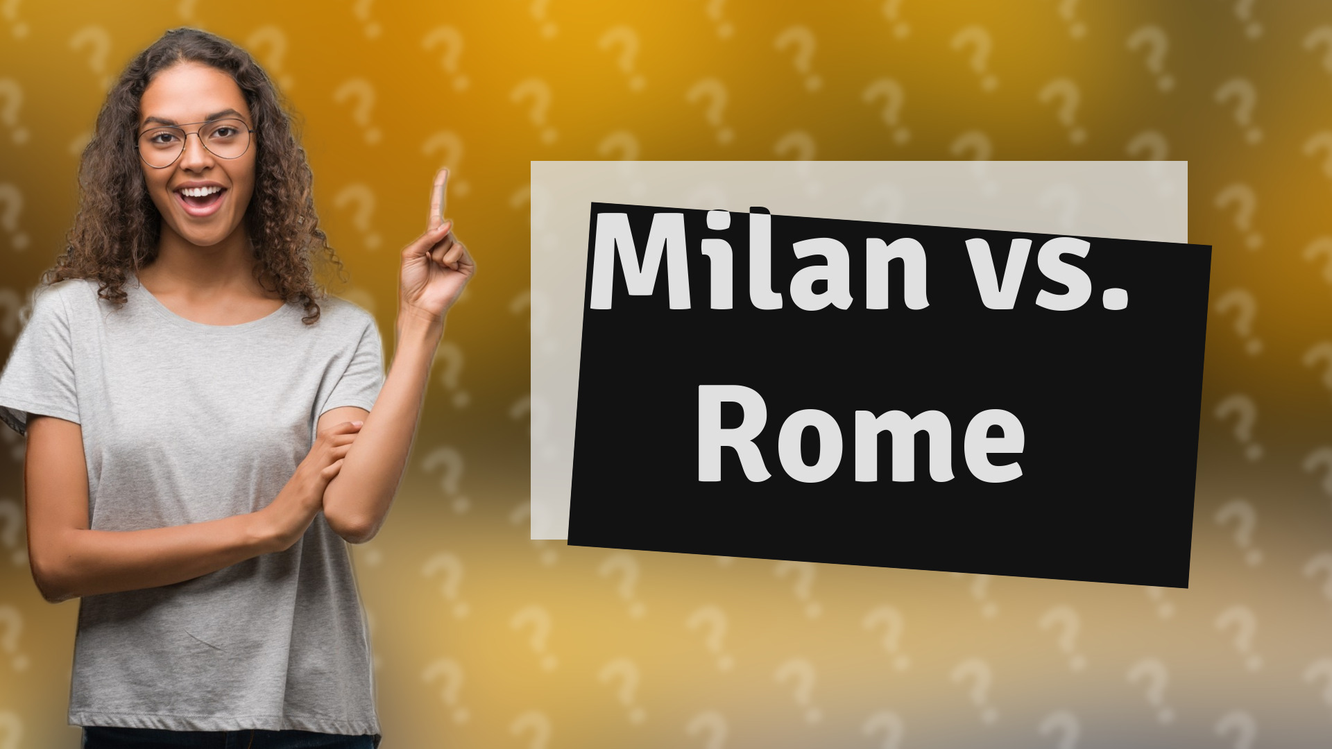 Milan vs. Rome